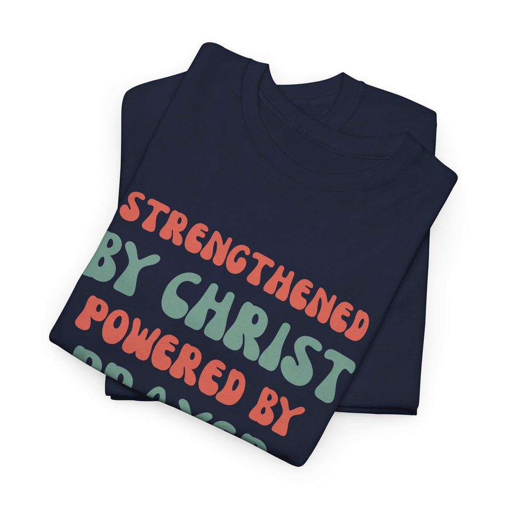 Christian T‑Shirt — "Strengthened by Christ, Powered by Prayer" Inspirational Tee
