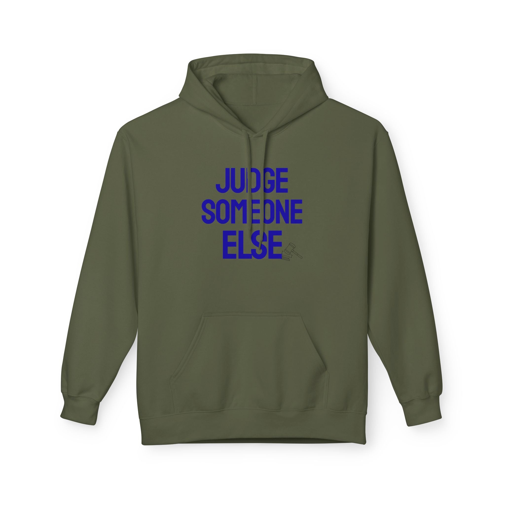 Judge Someone Else Hoodie — Funny Sarcastic Graphic Pullover