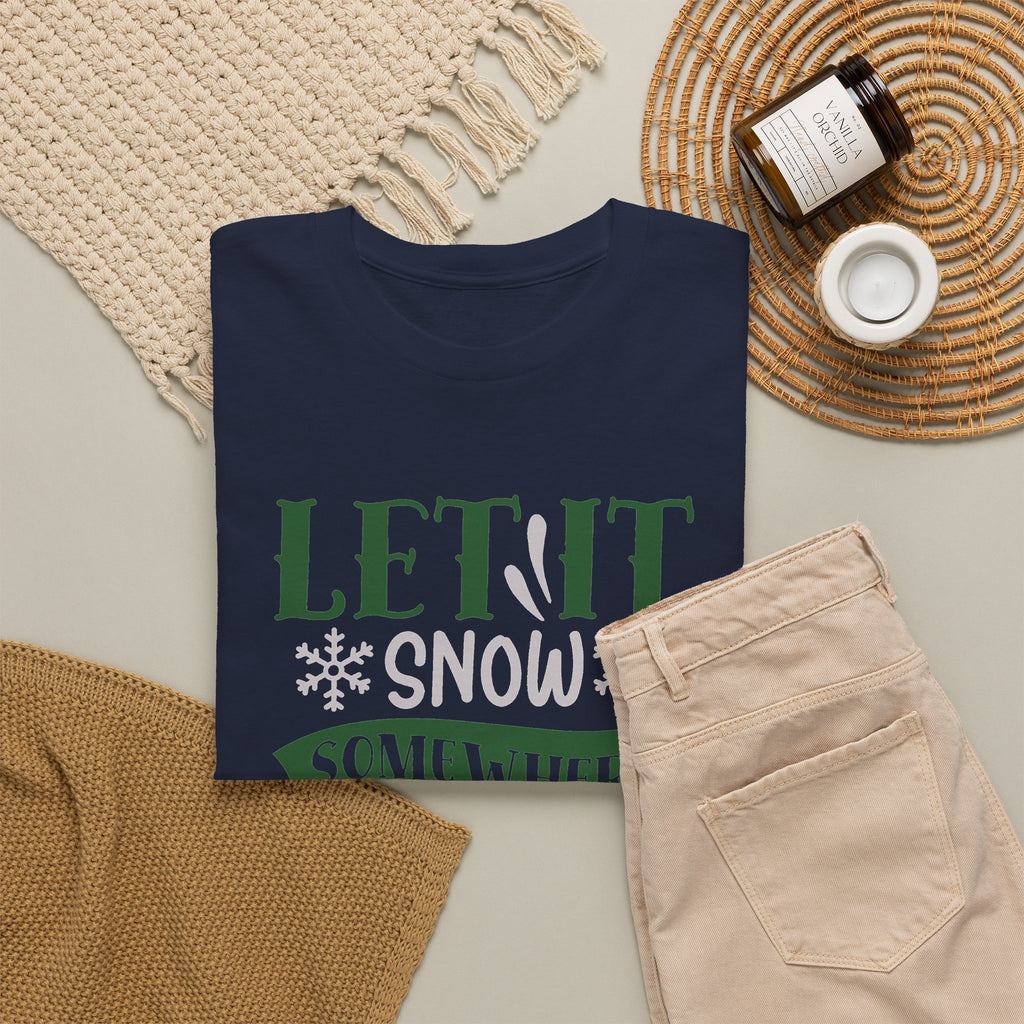 Let It Snow, Watch a Movie Somewhere Else Ho Ho Ho Christmas T-Shirt