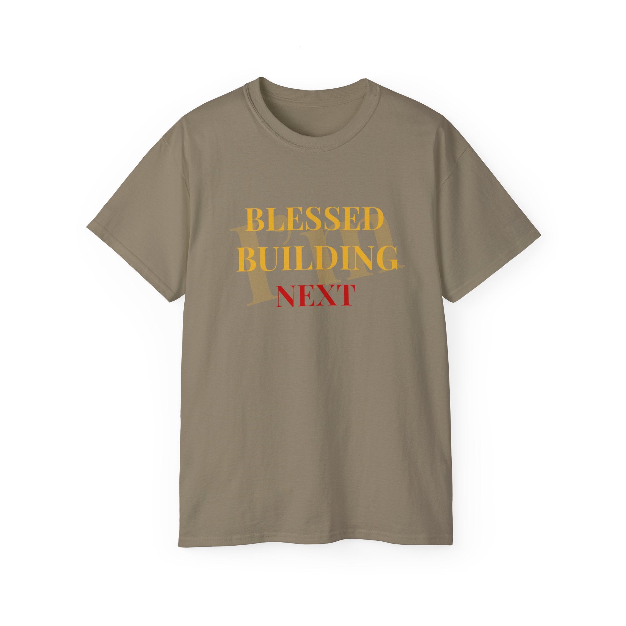 Blessed Building Next T-Shirt — Inspirational Faith Graphic Tee