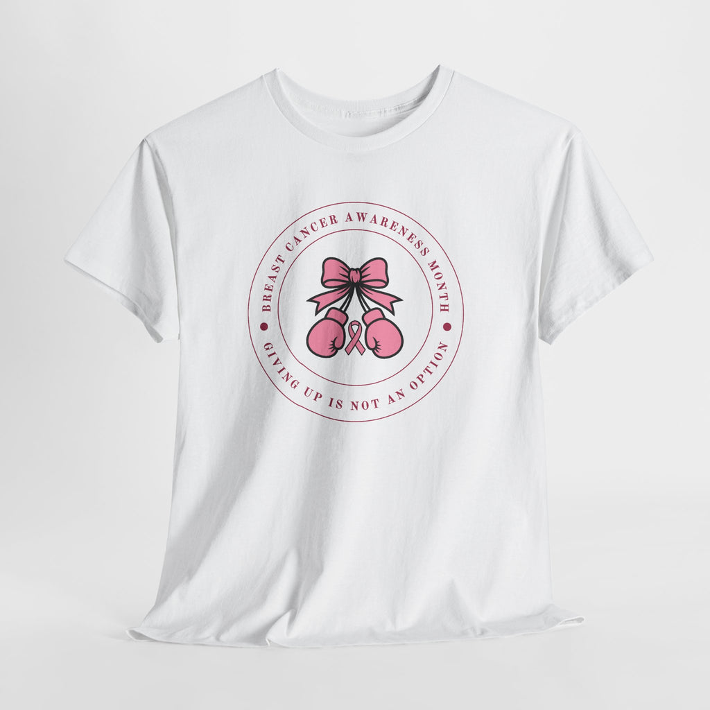Breast Cancer Awareness T-Shirt — “Giving Up Is Not An Option” Pink Ribbon Tee