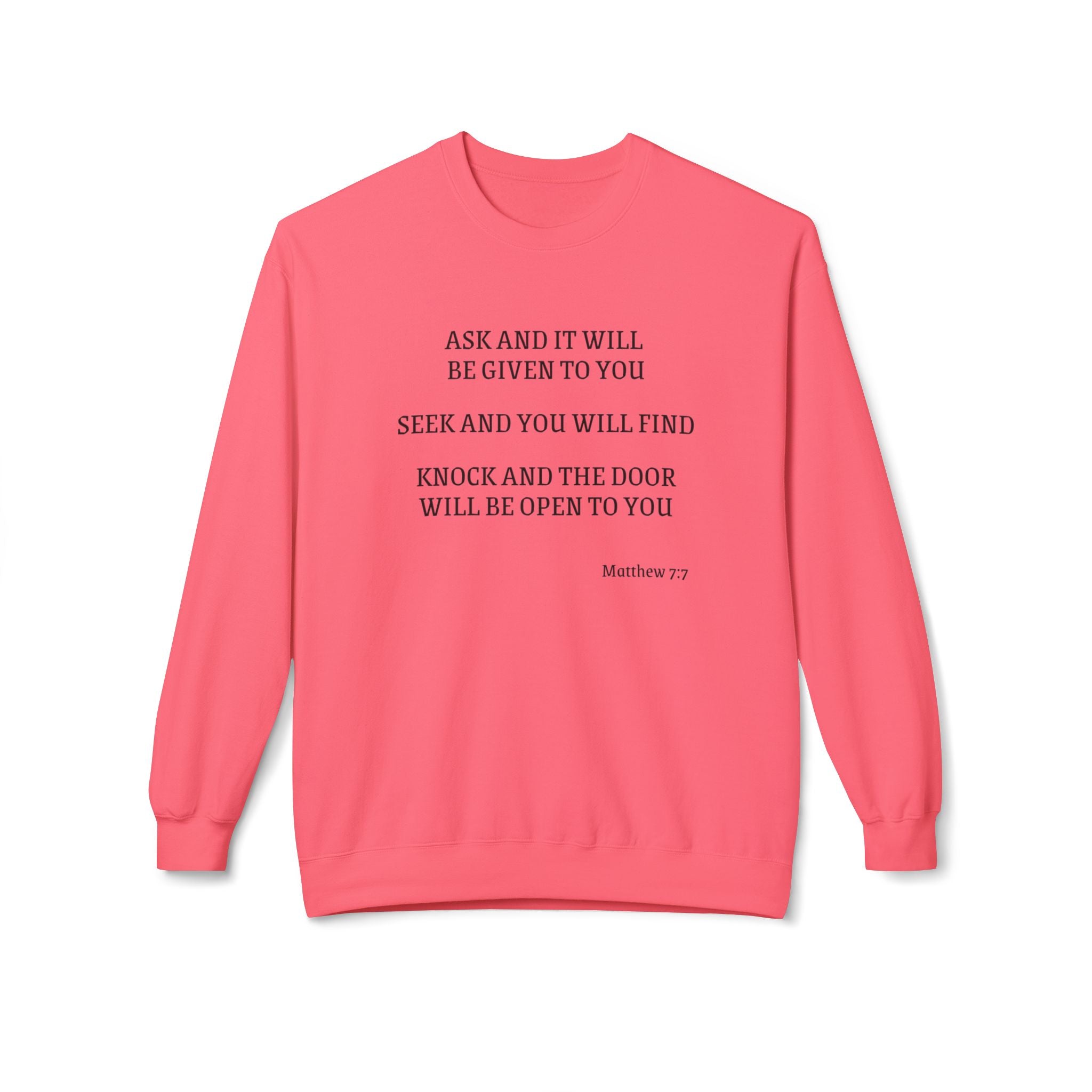 Matthew 7:7 Spiritual Crewneck Sweatshirt — "Ask and It Will Be Given to You" Inspirational Pullover