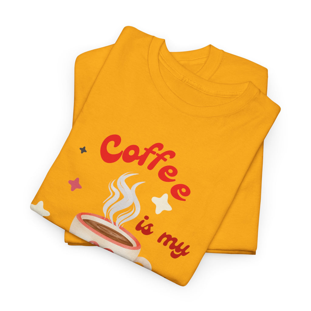 Coffee Is My Valentine Tee — Cute Valentine’s Day Coffee Shirt