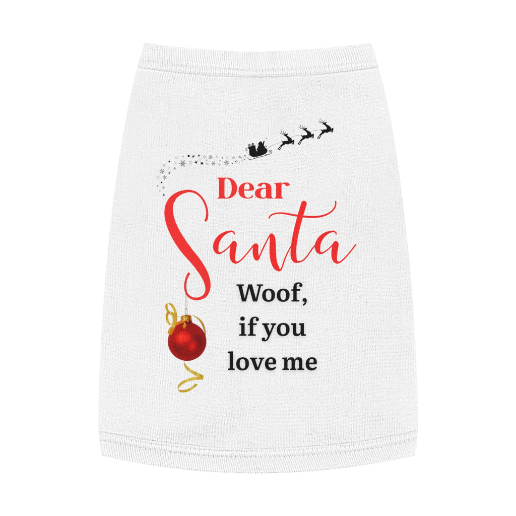 Dear Santa, Woof...Festive Pet Tank Top - "Dear Santa" Design, Christmas Pet Gift, Holiday Apparel, Cute Dog Shirt, Seasonal Canine Wear