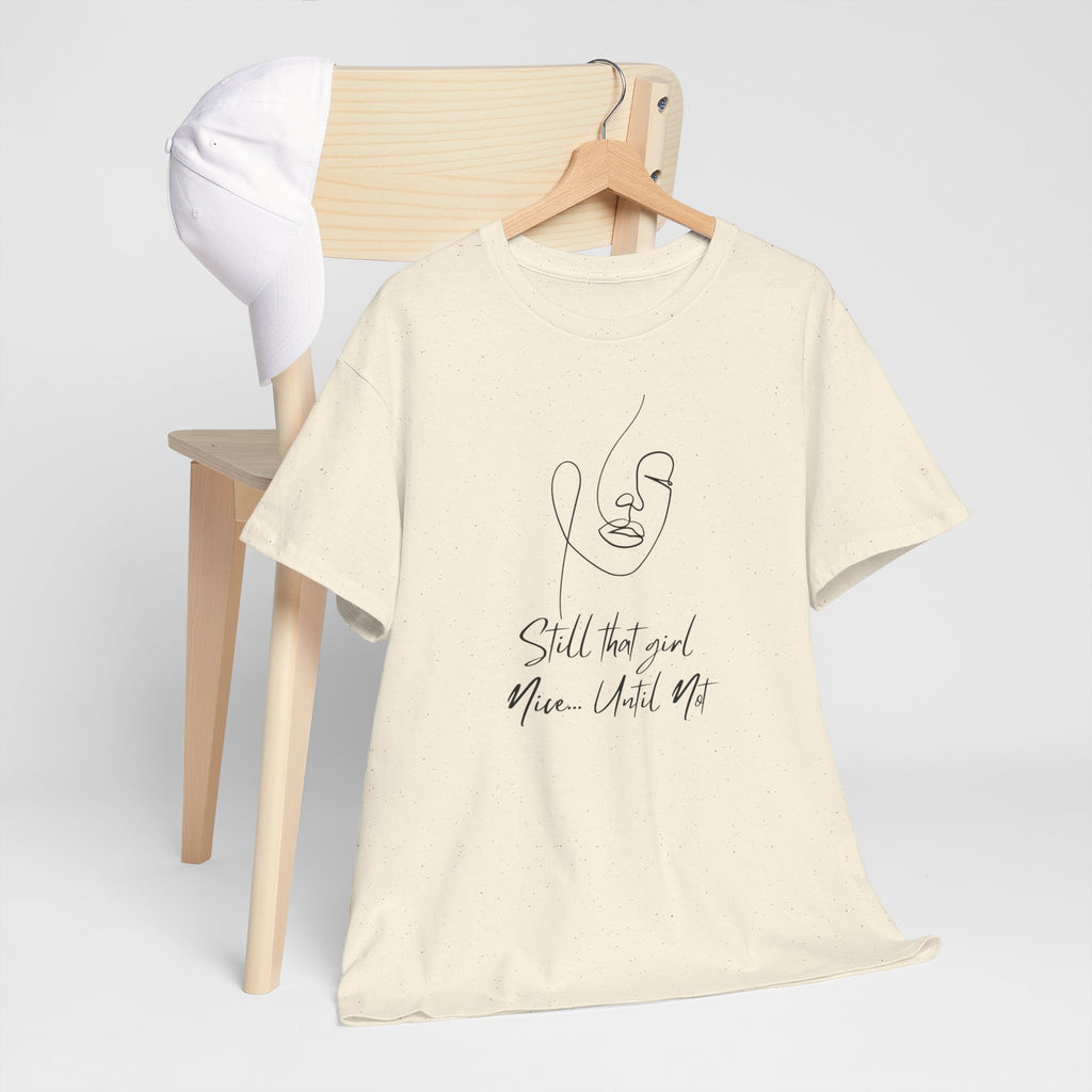 Minimal Line Art Tee — "Still that girl...until not" Inspirational Graphic T‑Shirt