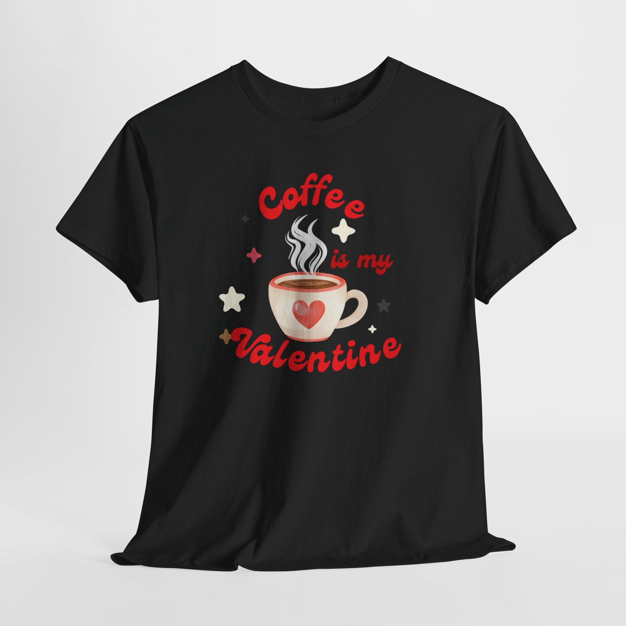 Coffee Is My Valentine Tee — Cute Valentine’s Day Coffee Shirt