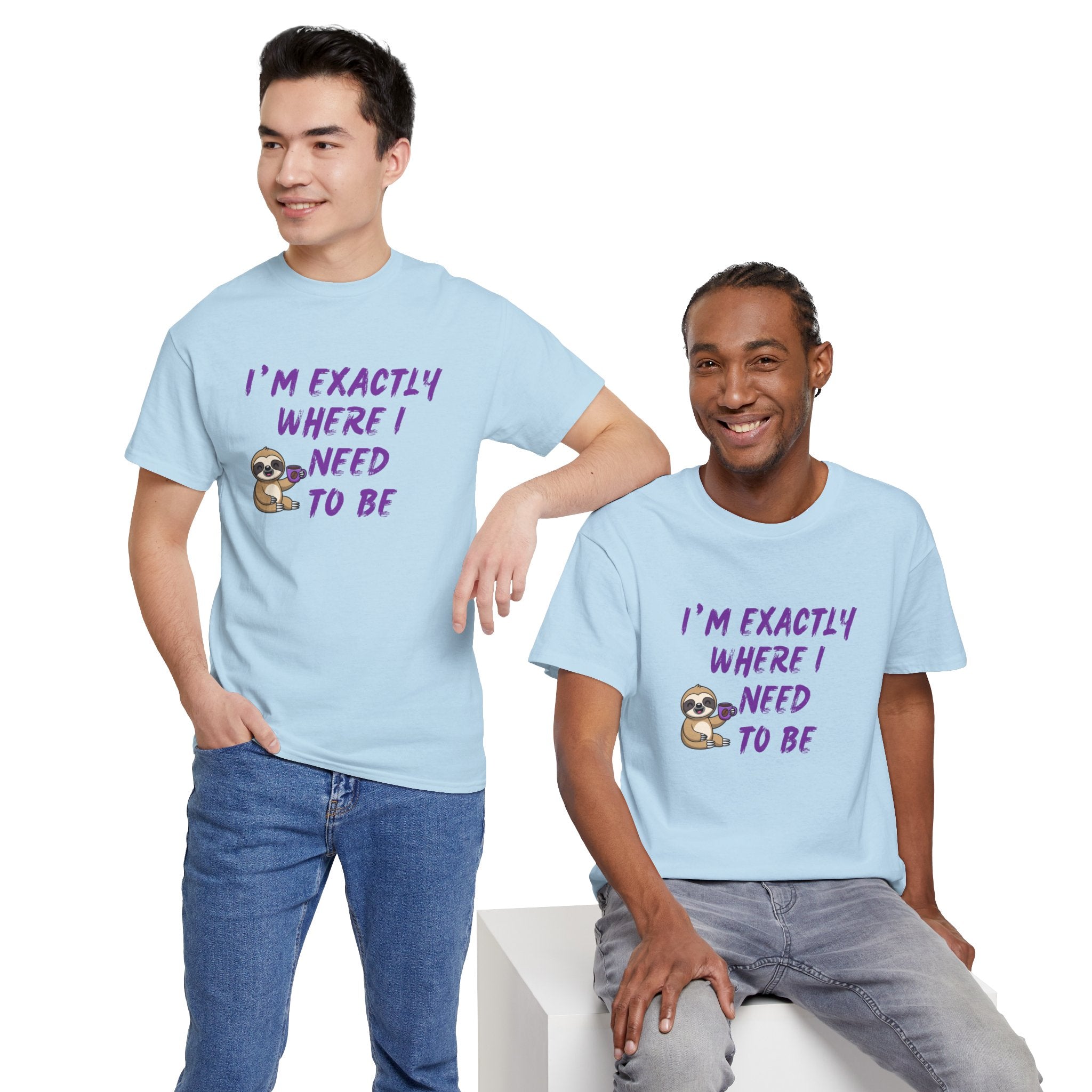 Sloth "I'm Exactly Where I Need to Be" Graphic Tee