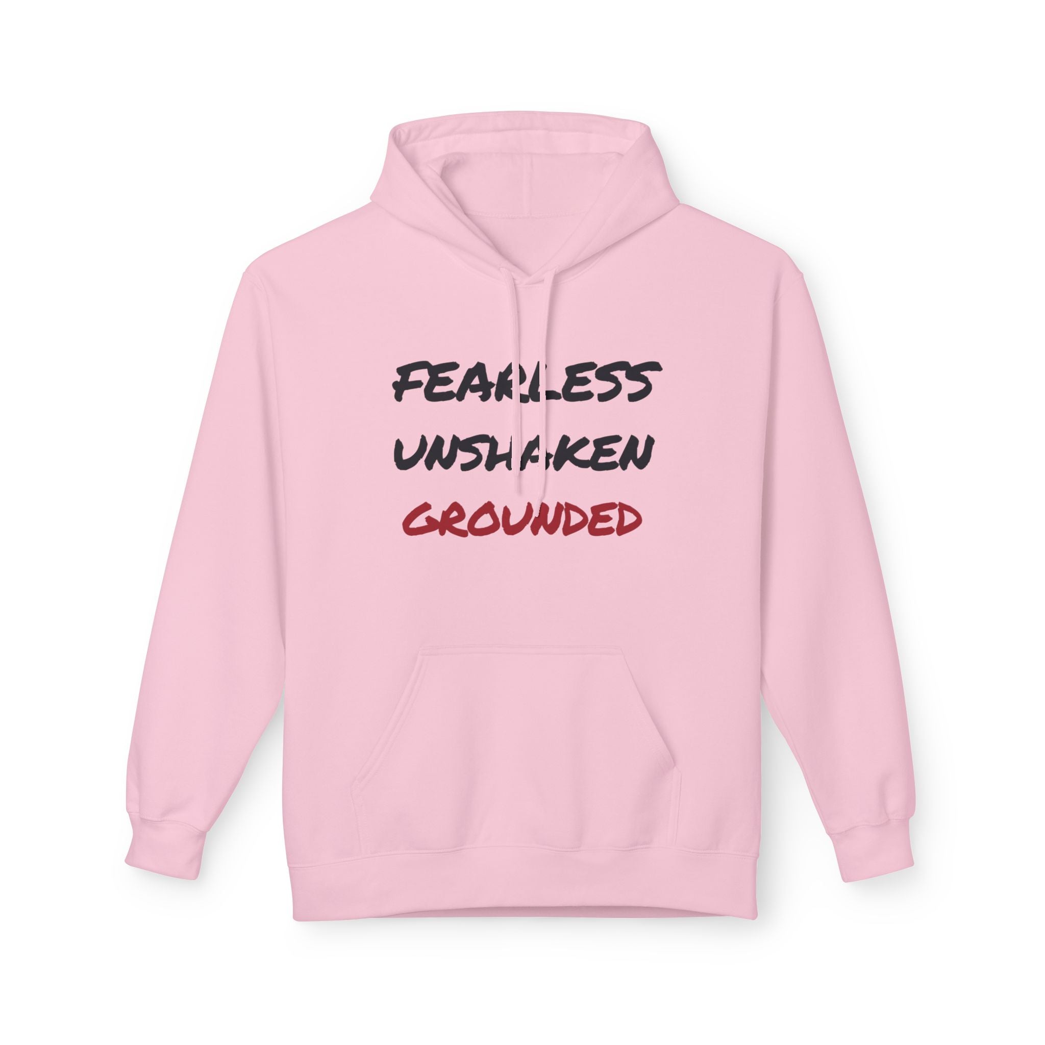 Fearless • Unshaken • Grounded Hoodie — Inspirational Text Pullover