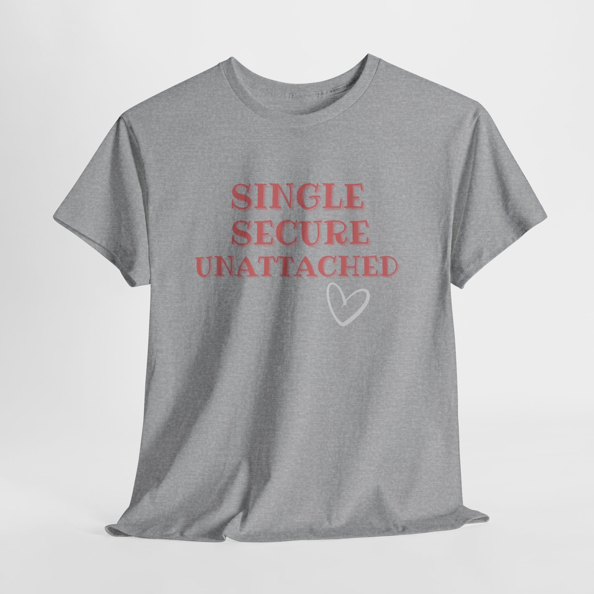 Single Secure Unattached Tee — Minimalist Self-Love Graphic T-Shirt