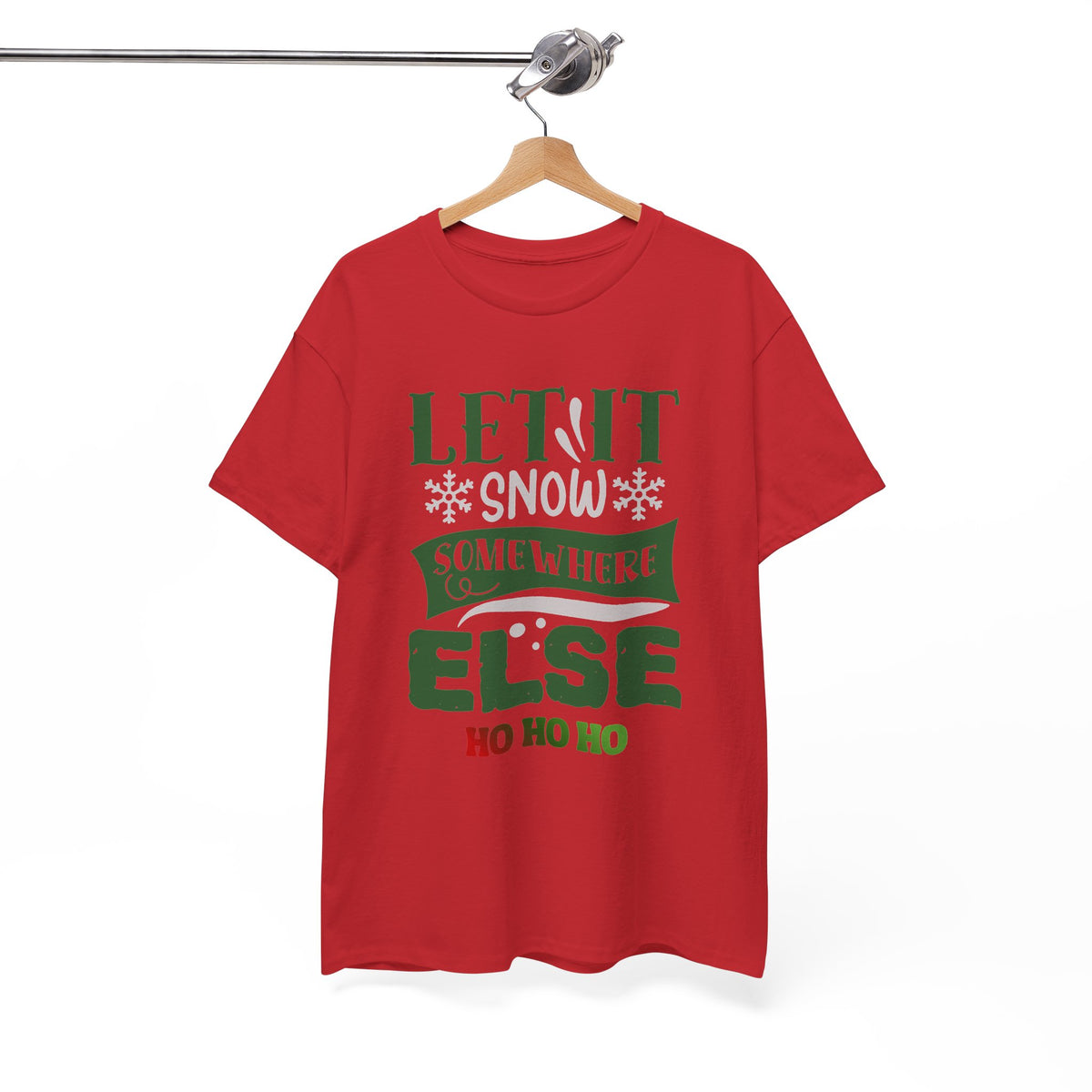 Let It Snow, Watch a Movie Somewhere Else Ho Ho Ho Christmas T-Shirt
