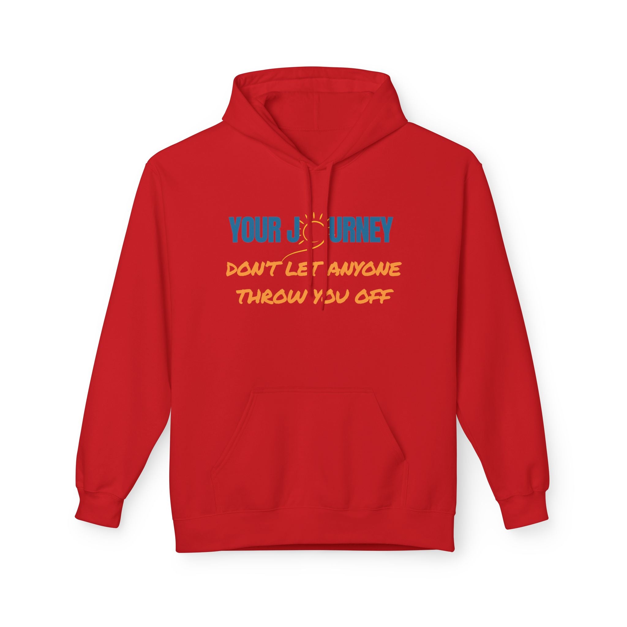 Hoodie — "Your Journey" Motivational Pullover (Don’t Let Anyone Throw You Off)