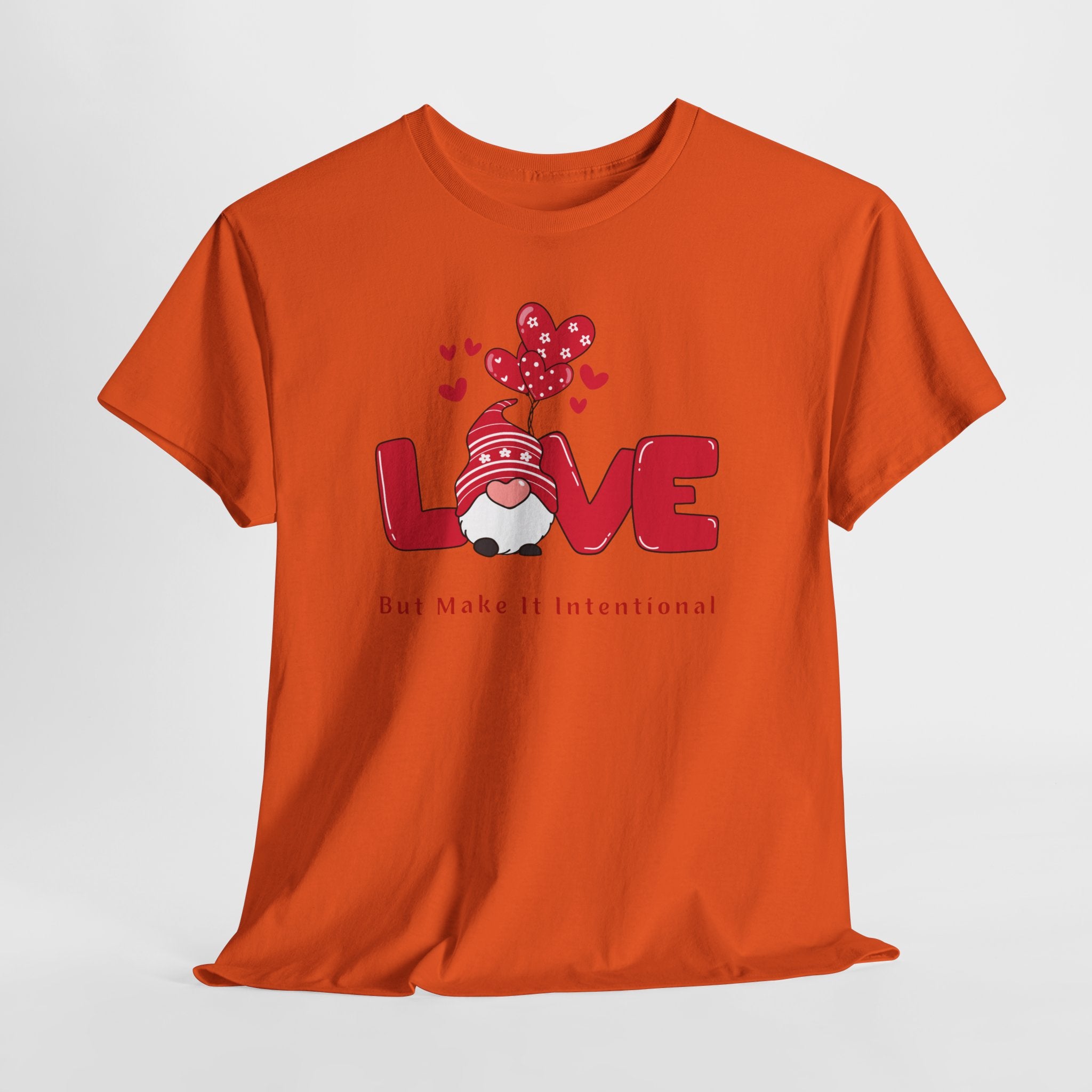Love Heart T-Shirt — "Love" Graphic with "But Make It Intentional"