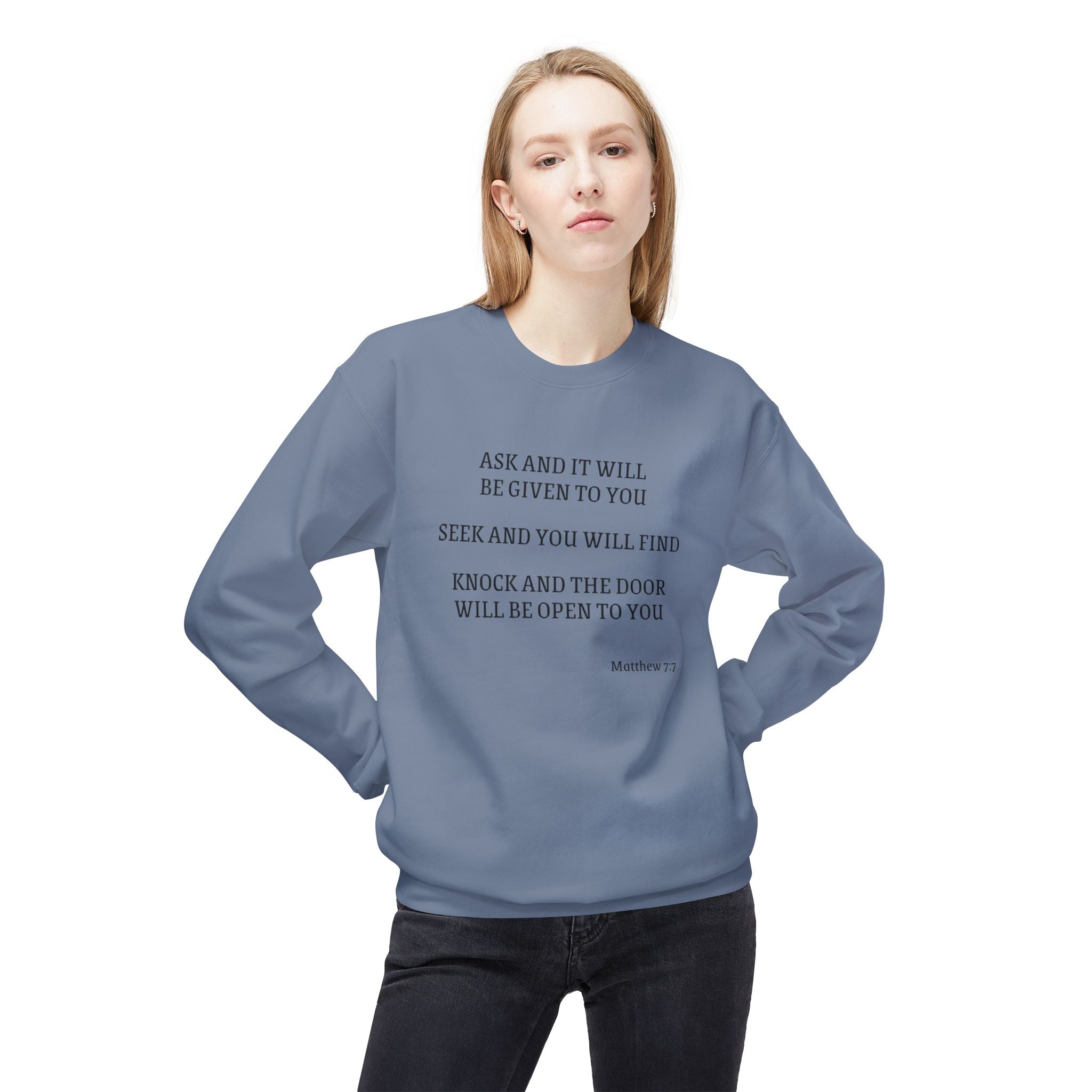 Matthew 7:7 Spiritual Crewneck Sweatshirt — "Ask and It Will Be Given to You" Inspirational Pullover