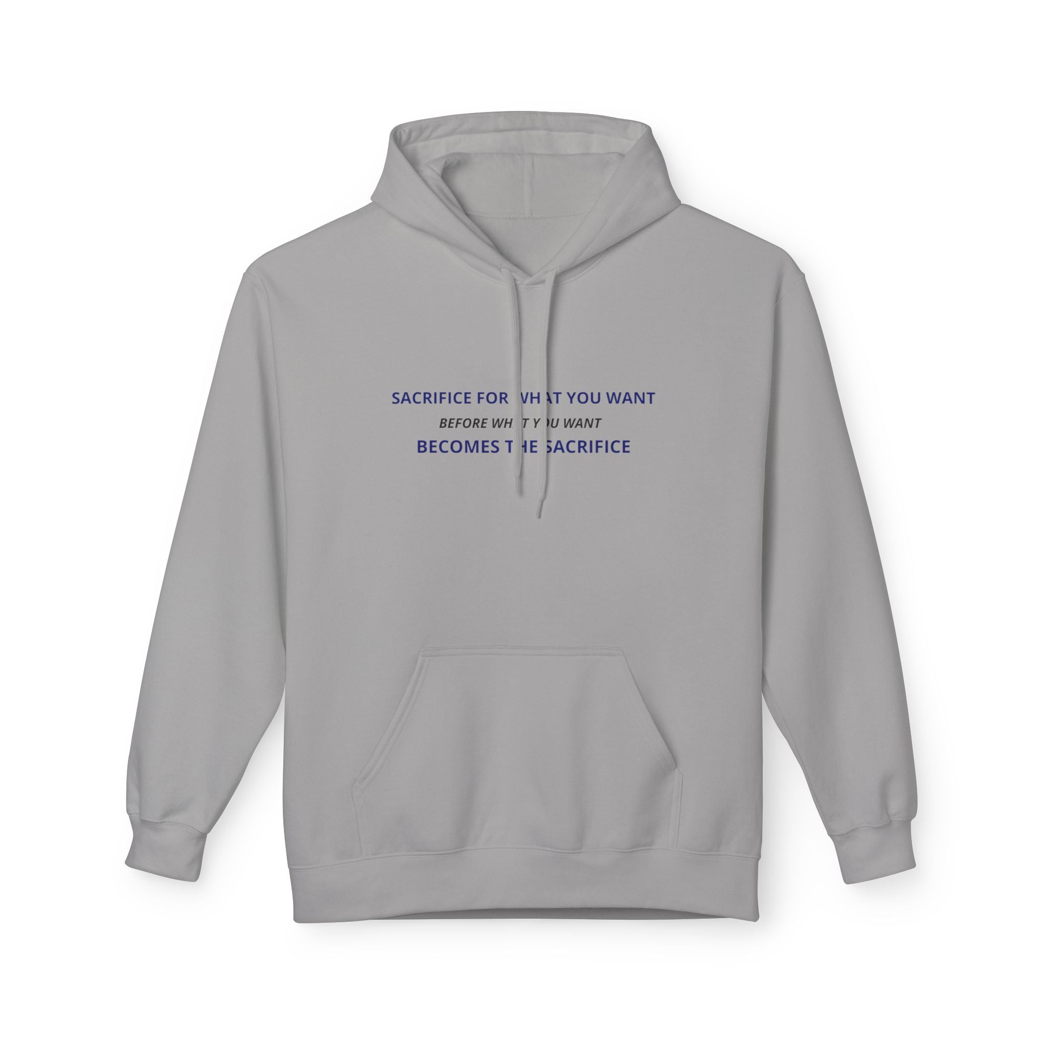 Hoodie — Minimal Inspirational Quote “Sacrifice for What You Want”