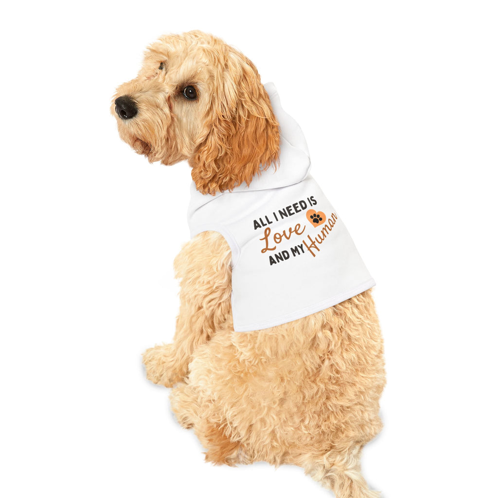 Pet Hoodie — “All I Need Is Love and My Human” Cute Dog & Cat Hoodie
