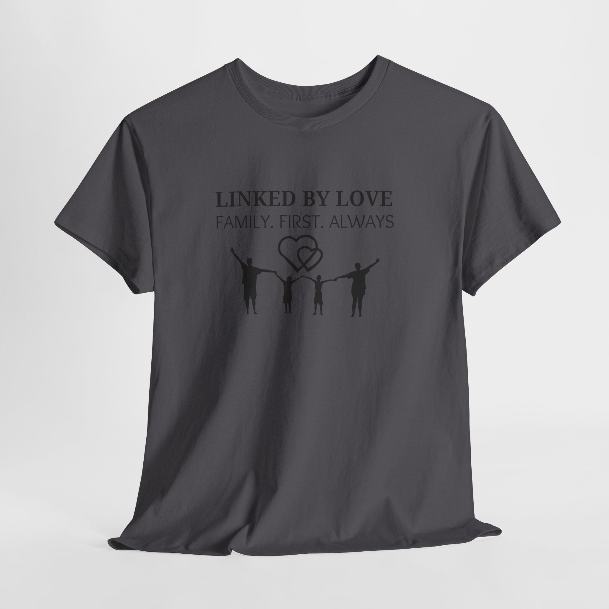 Linked By Love Family T-Shirt — "Family. First. Always." Matching Tee