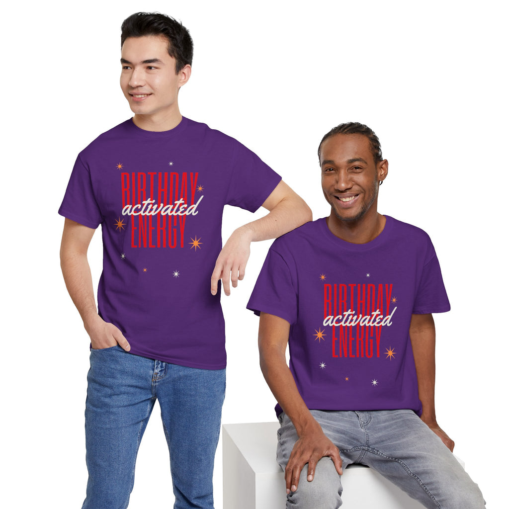 Birthday Energy Tee — Fun Get Started Party Shirt
