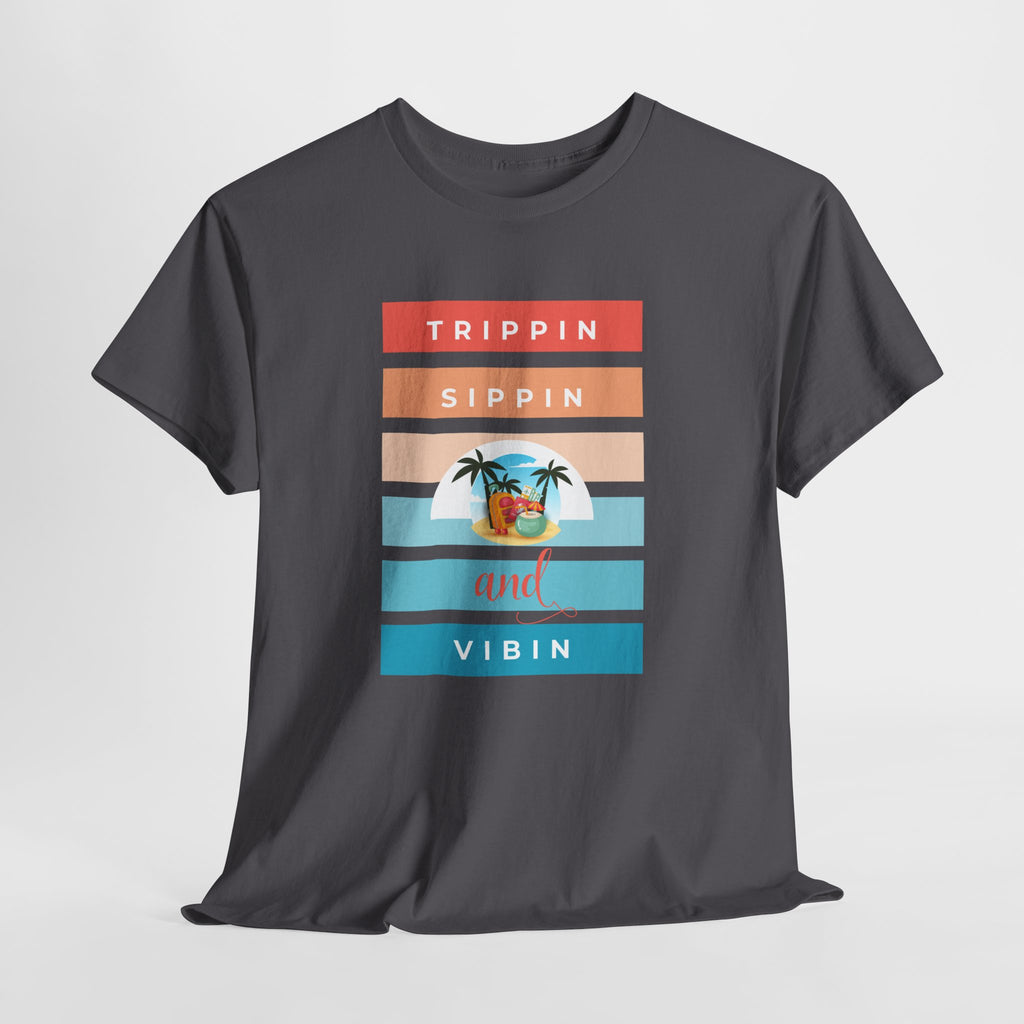 Trippin Sippin and Vibin Tropical Tee