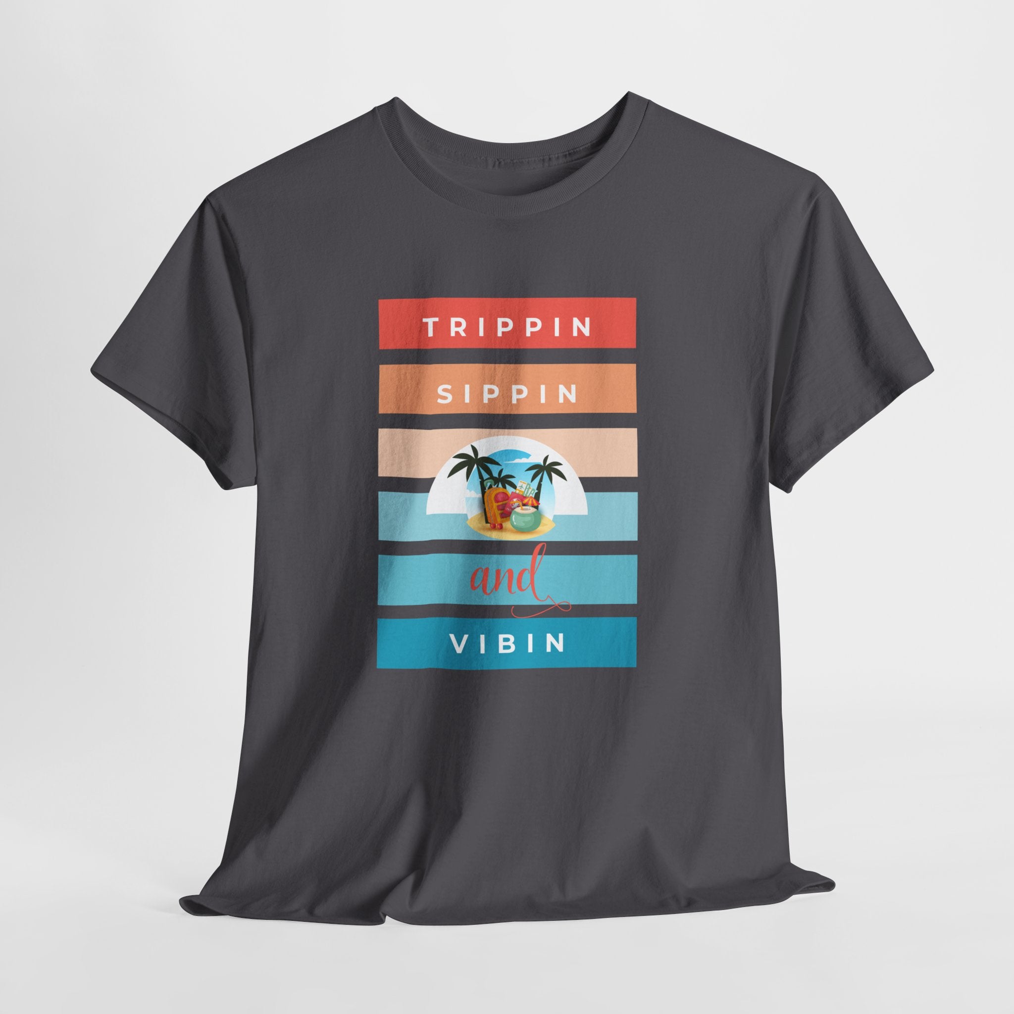 Trippin Sippin and Vibin Tropical Tee