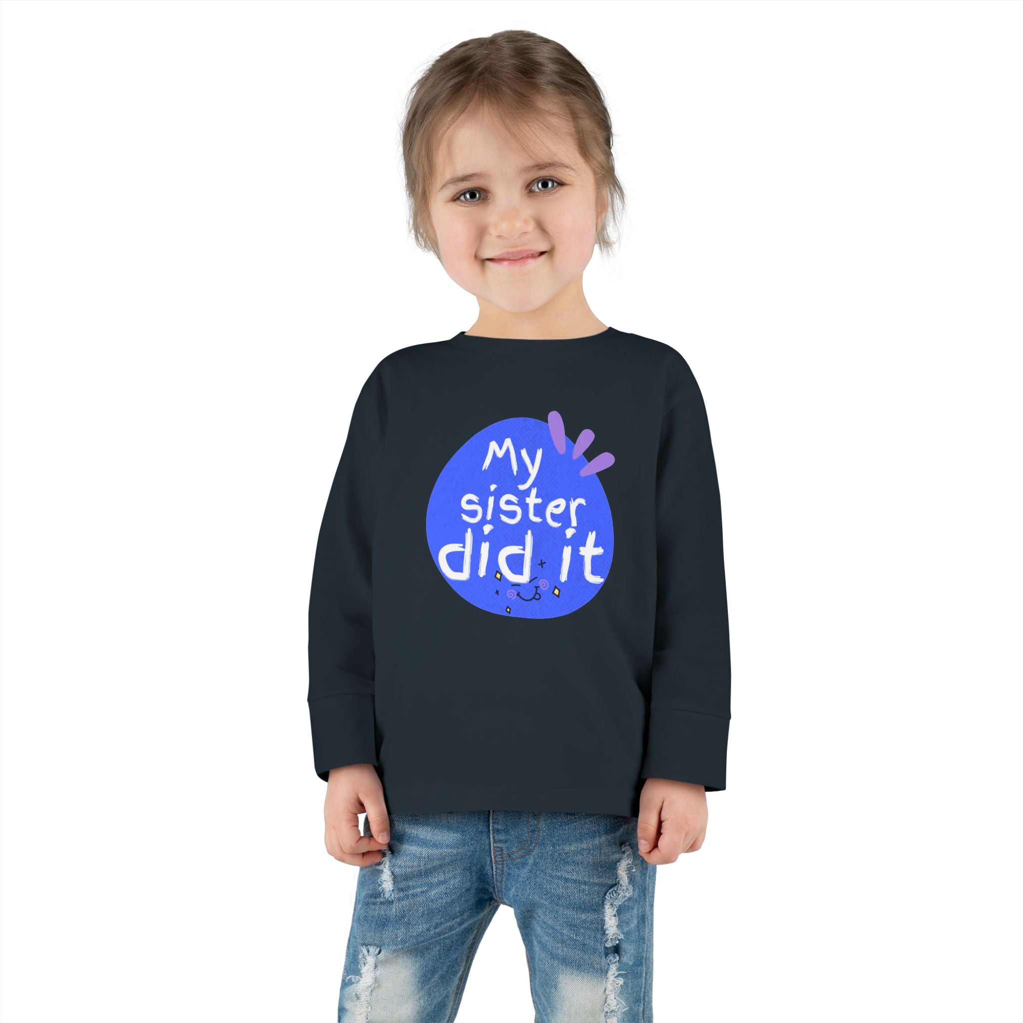Toddler Long Sleeve Tee — "My Sister Did It" Funny Sibling Shirt