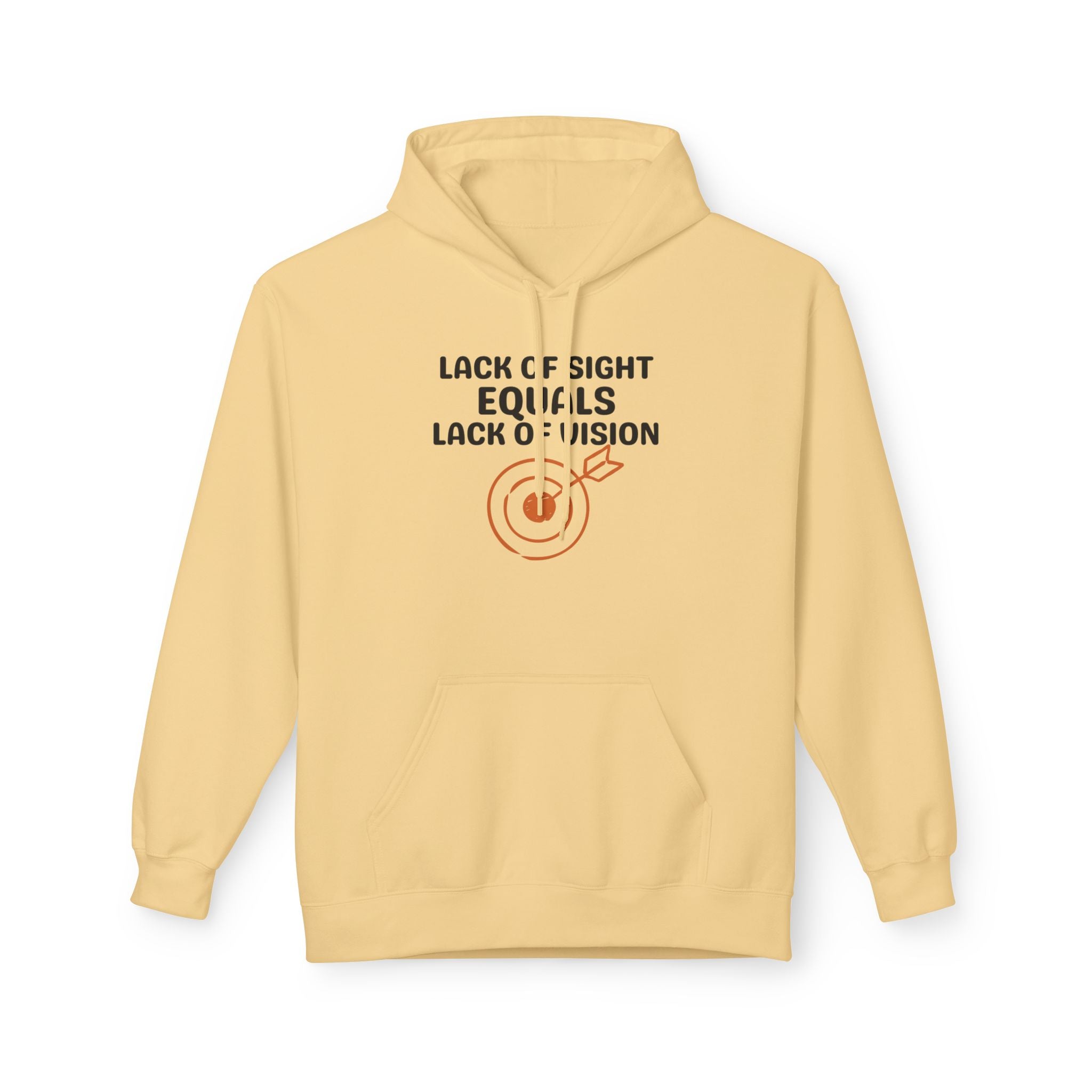 Hoodie — “Lack of Sight Equals Lack of Vision” Inspirational Graphic Hoodie