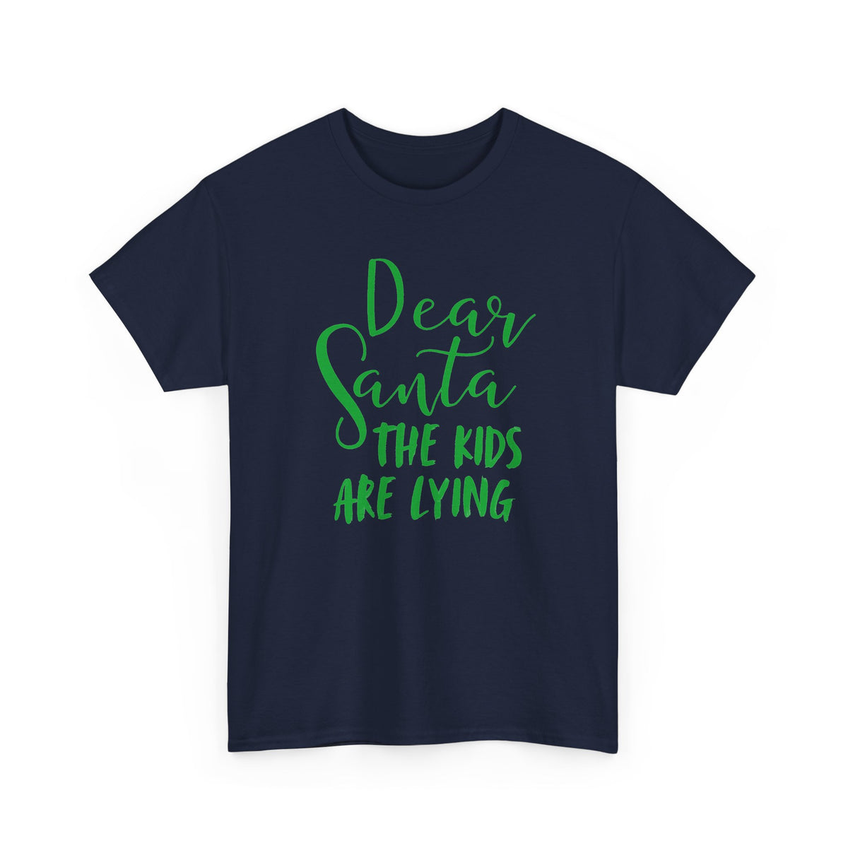 Dear Santa The Kids Are Lying Christmas T-Shirt