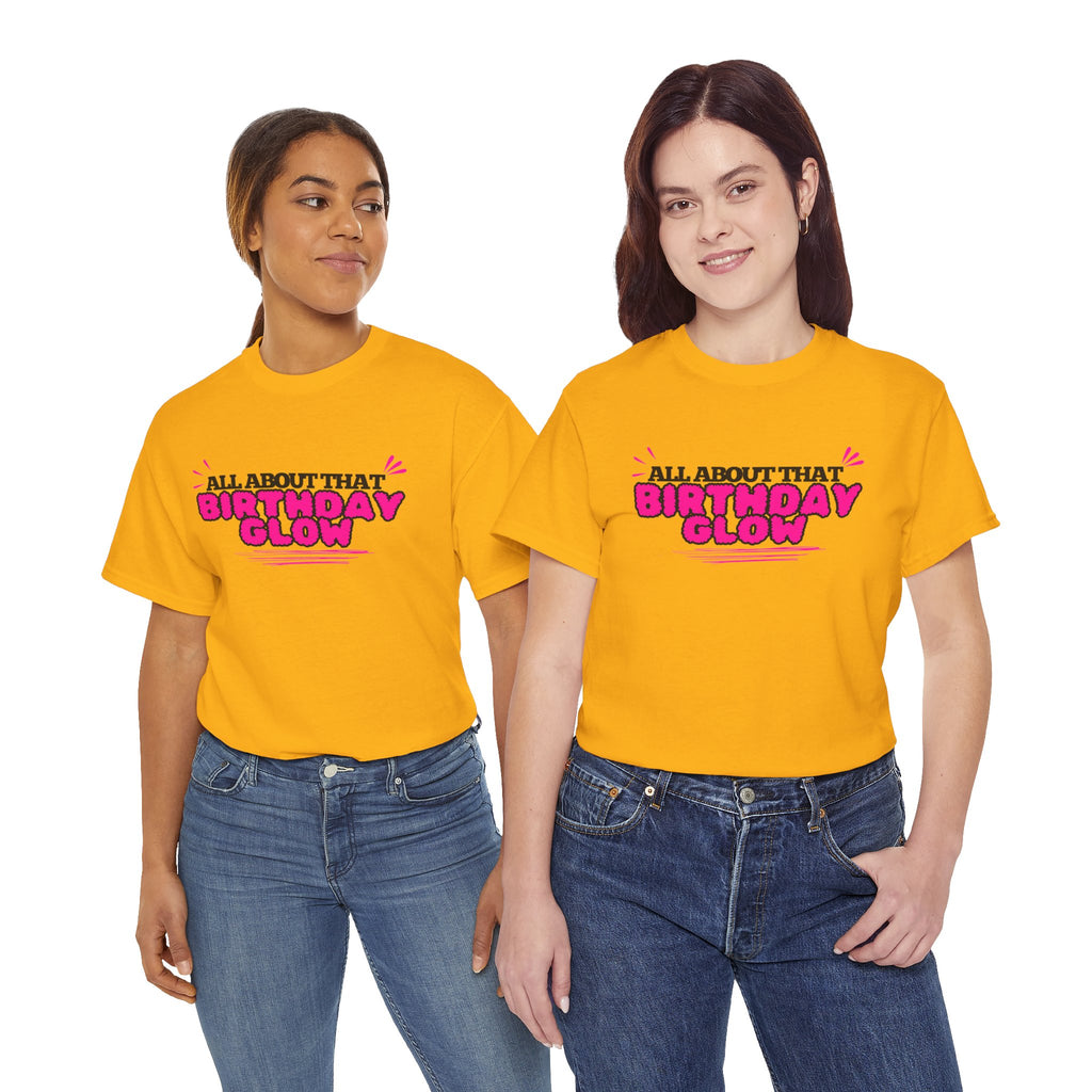 Birthday Glow Tee — "All About That Birthday Glow" Graphic Shirt