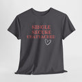 Single Secure Unattached Tee — Minimalist Self-Love Graphic T-Shirt