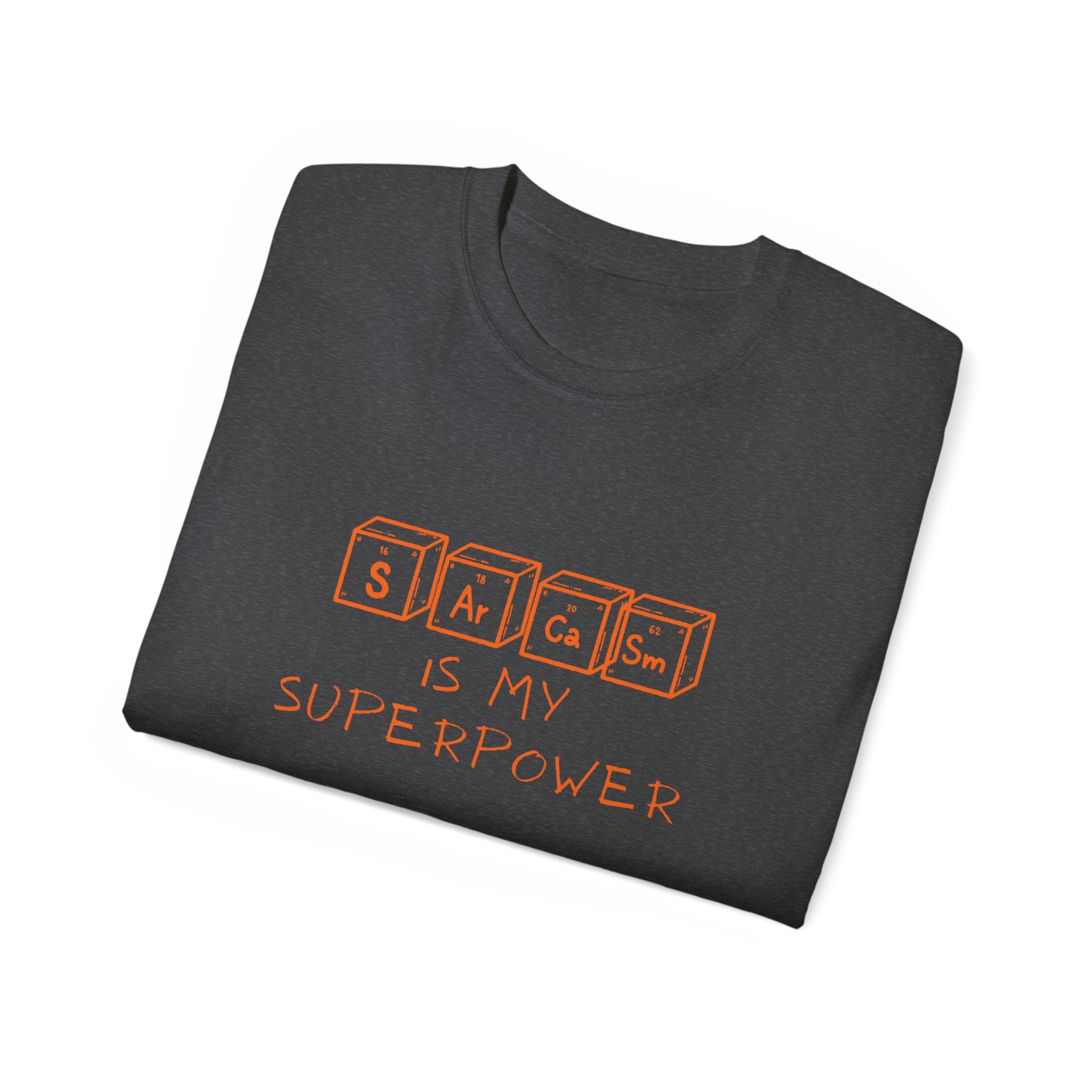 Sarcasm Is My Superpower T‑Shirt