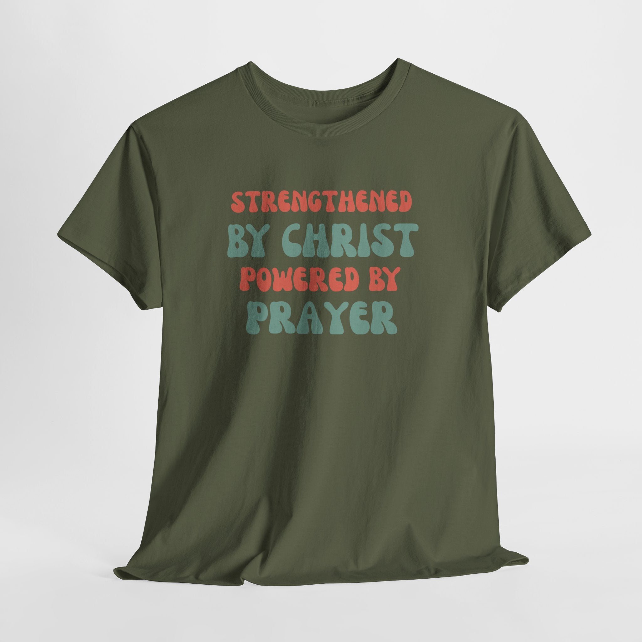 Christian T‑Shirt — "Strengthened by Christ, Powered by Prayer" Inspirational Tee