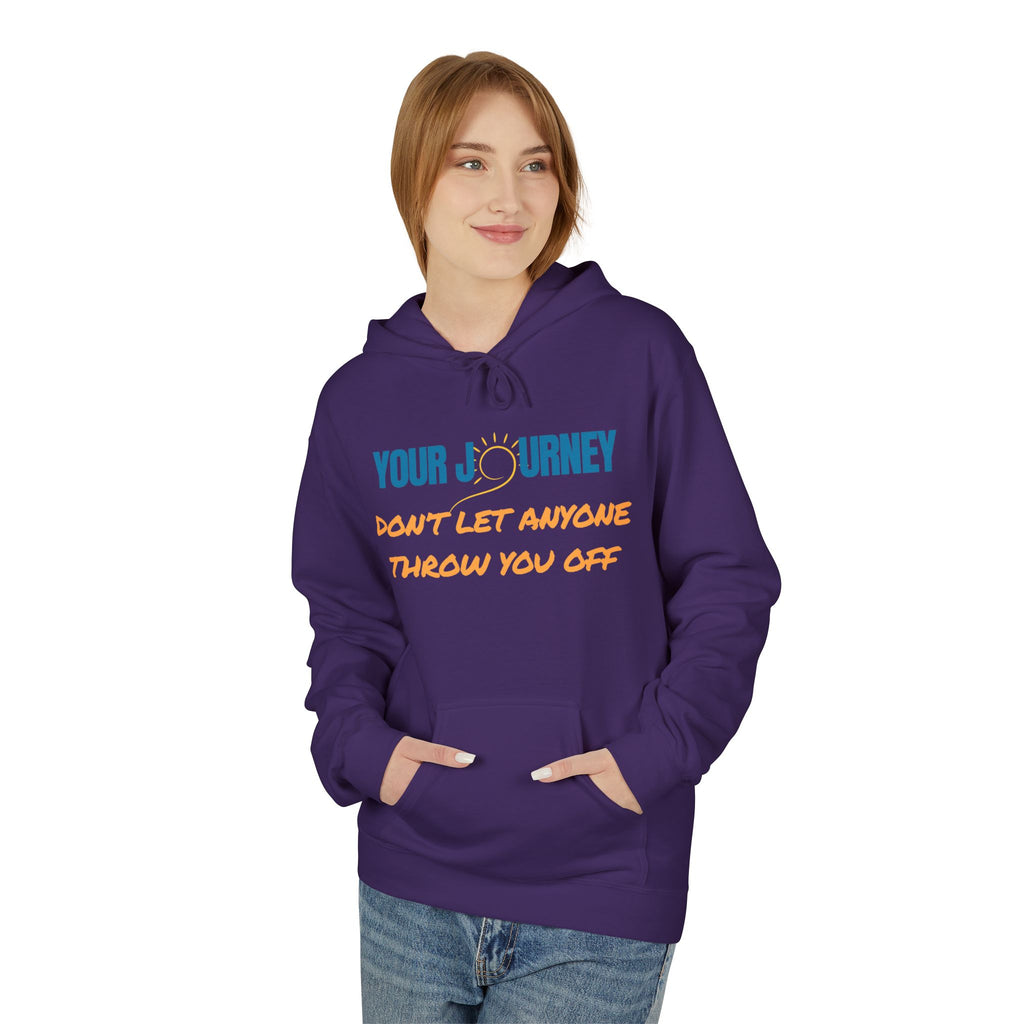 Hoodie — "Your Journey" Motivational Pullover (Don’t Let Anyone Throw You Off)