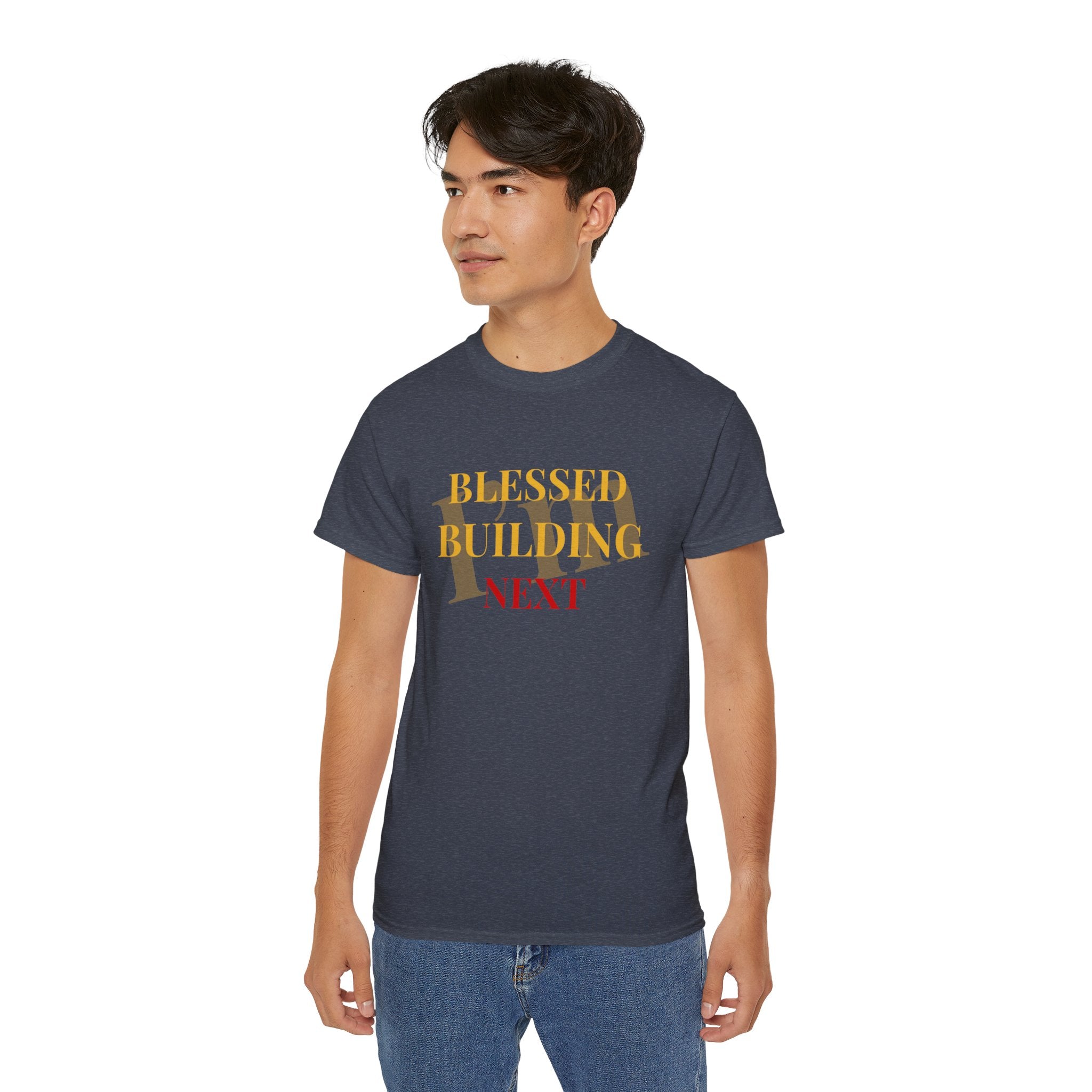 Blessed Building Next T-Shirt — Inspirational Faith Graphic Tee