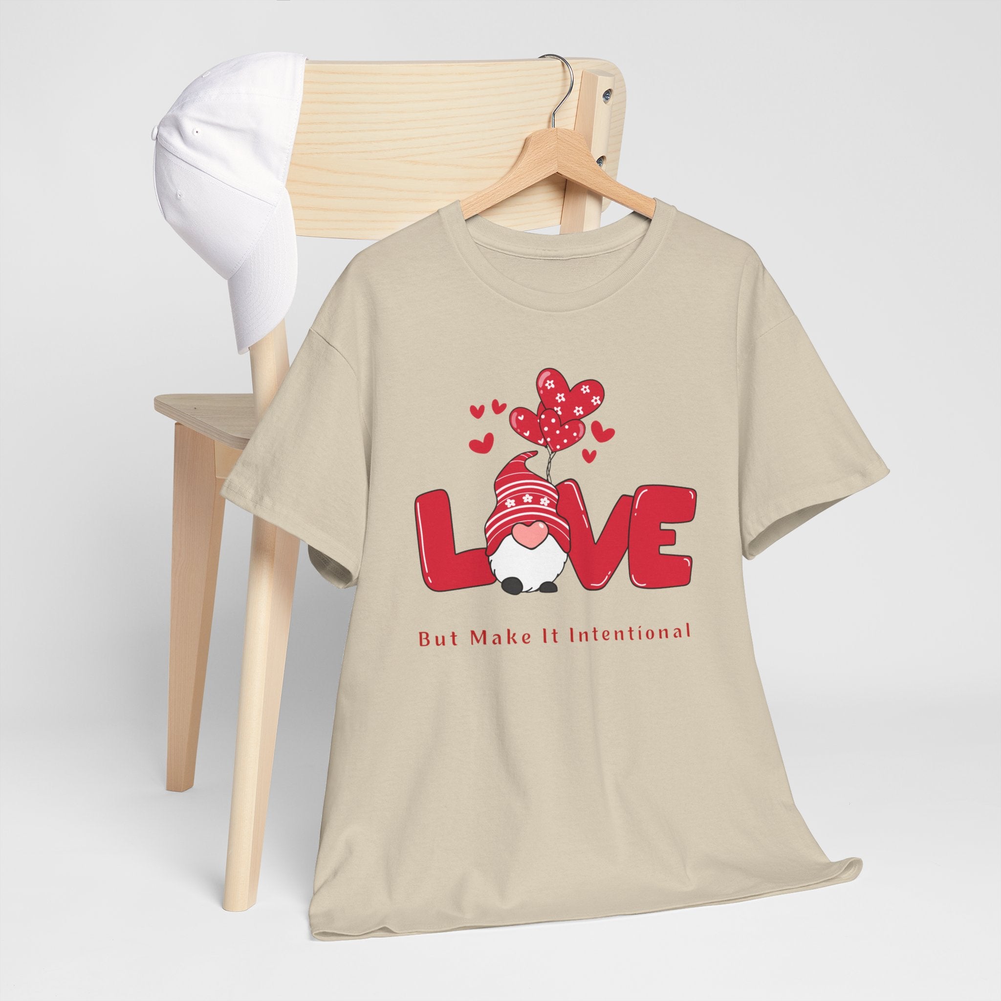 Love Heart T-Shirt — "Love" Graphic with "But Make It Intentional"