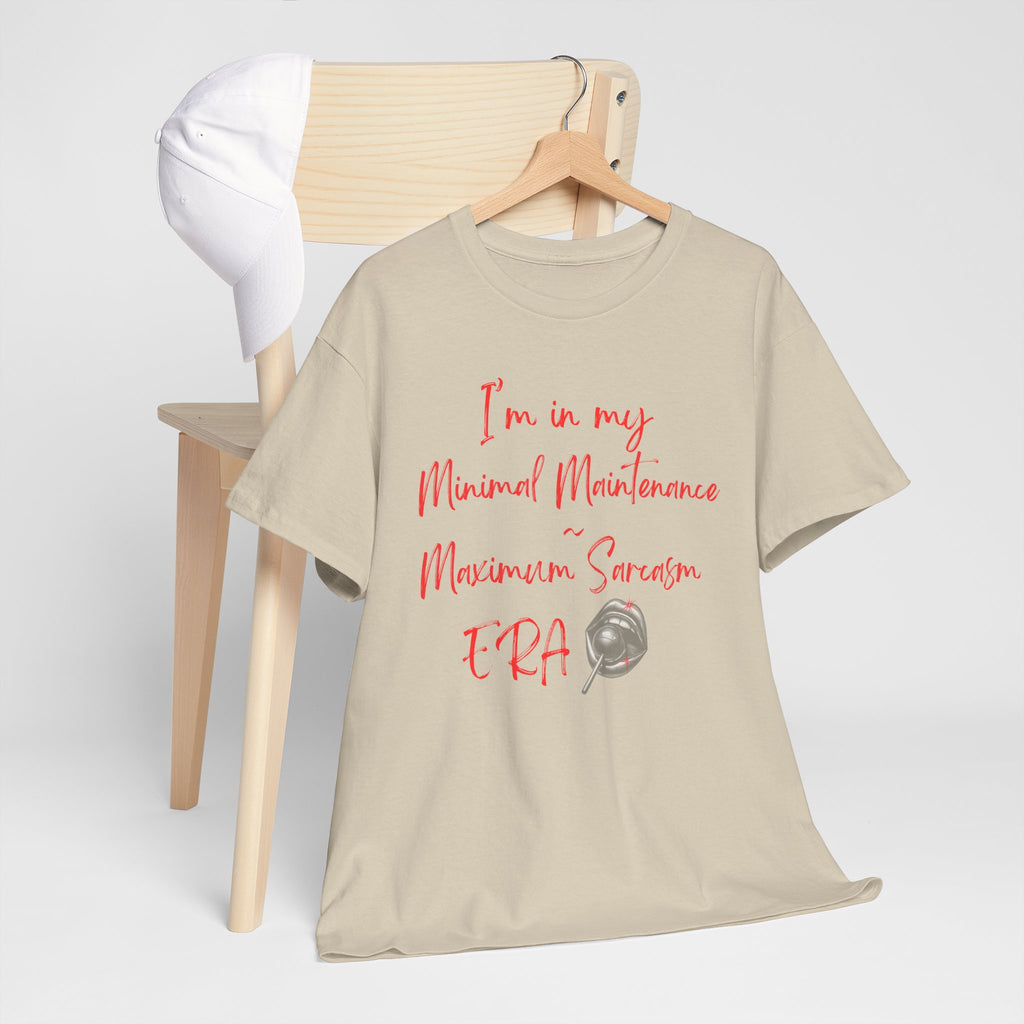 Minimal Maintenance Maximum Sarcasm Tee — Funny Sarcastic Graphic T-Shirt