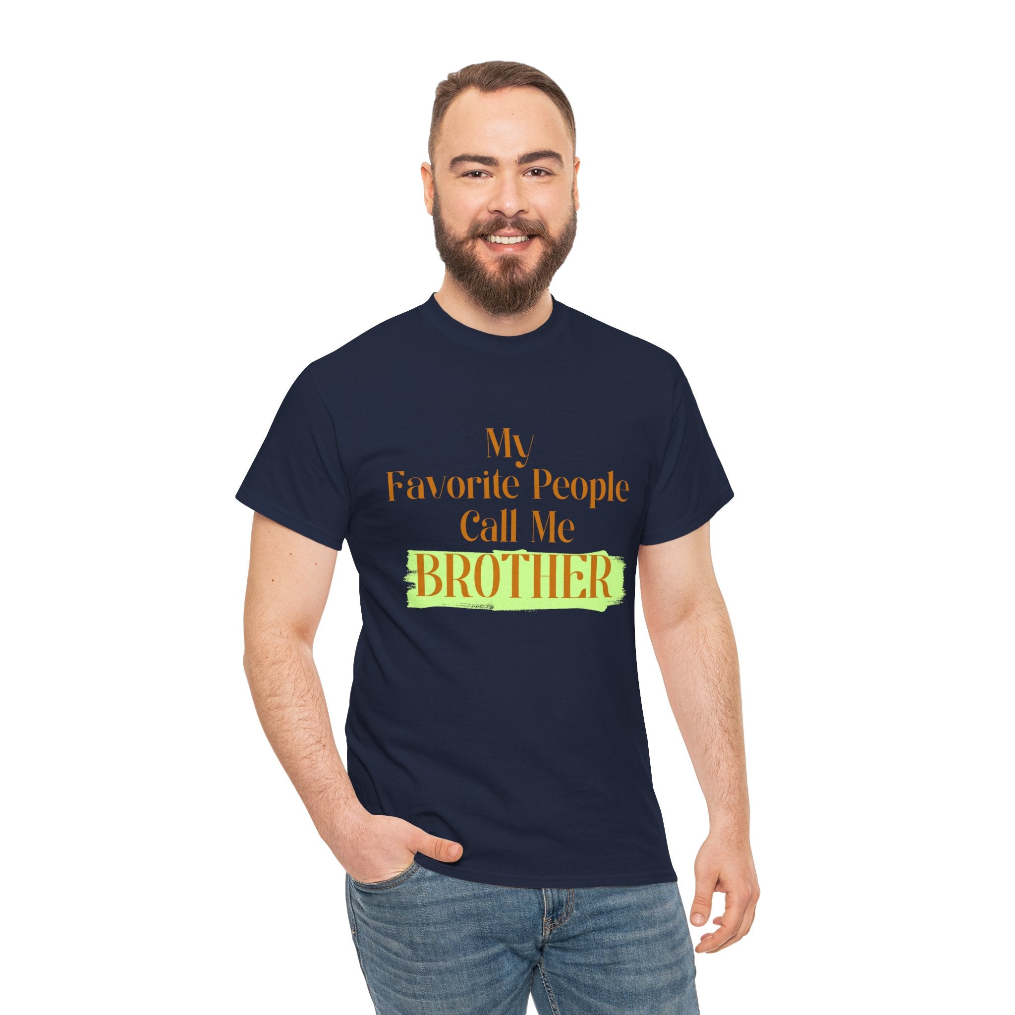 Brother T-Shirt - "My Favorite People Call Me Brother" Graphic Tee, Family Gift