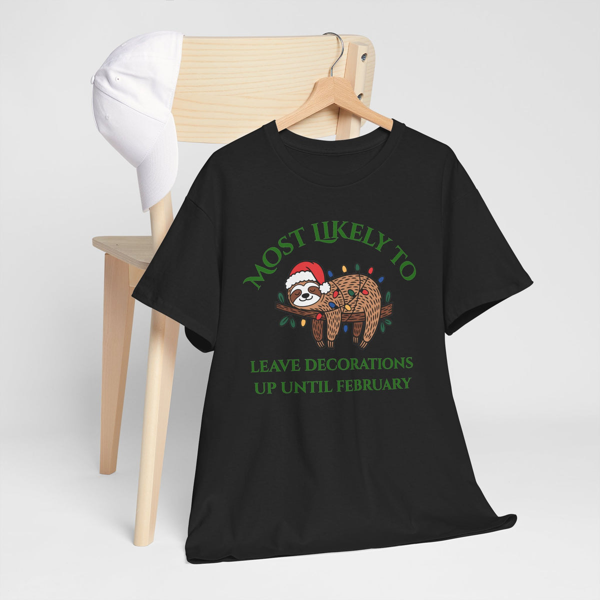 Most Likely to Leave Decorations Up Until February Sloth T-Shirt