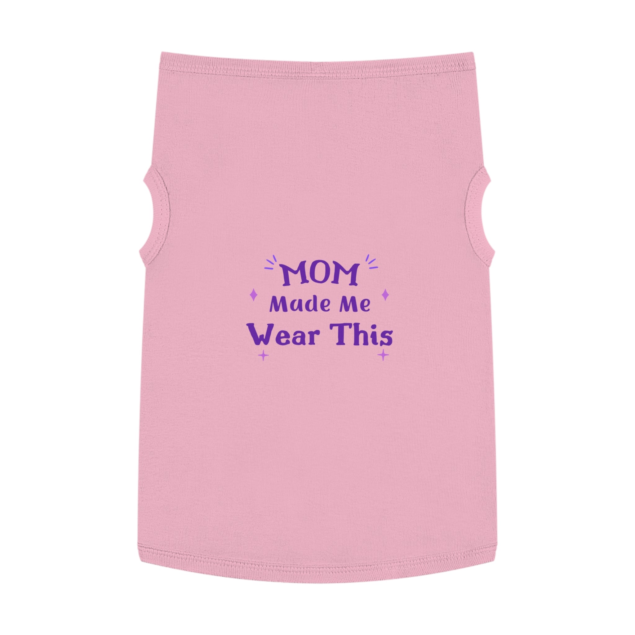 Pet Tank — "Mom Made Me Wear This" Cute Purple Graphic Dog Shirt