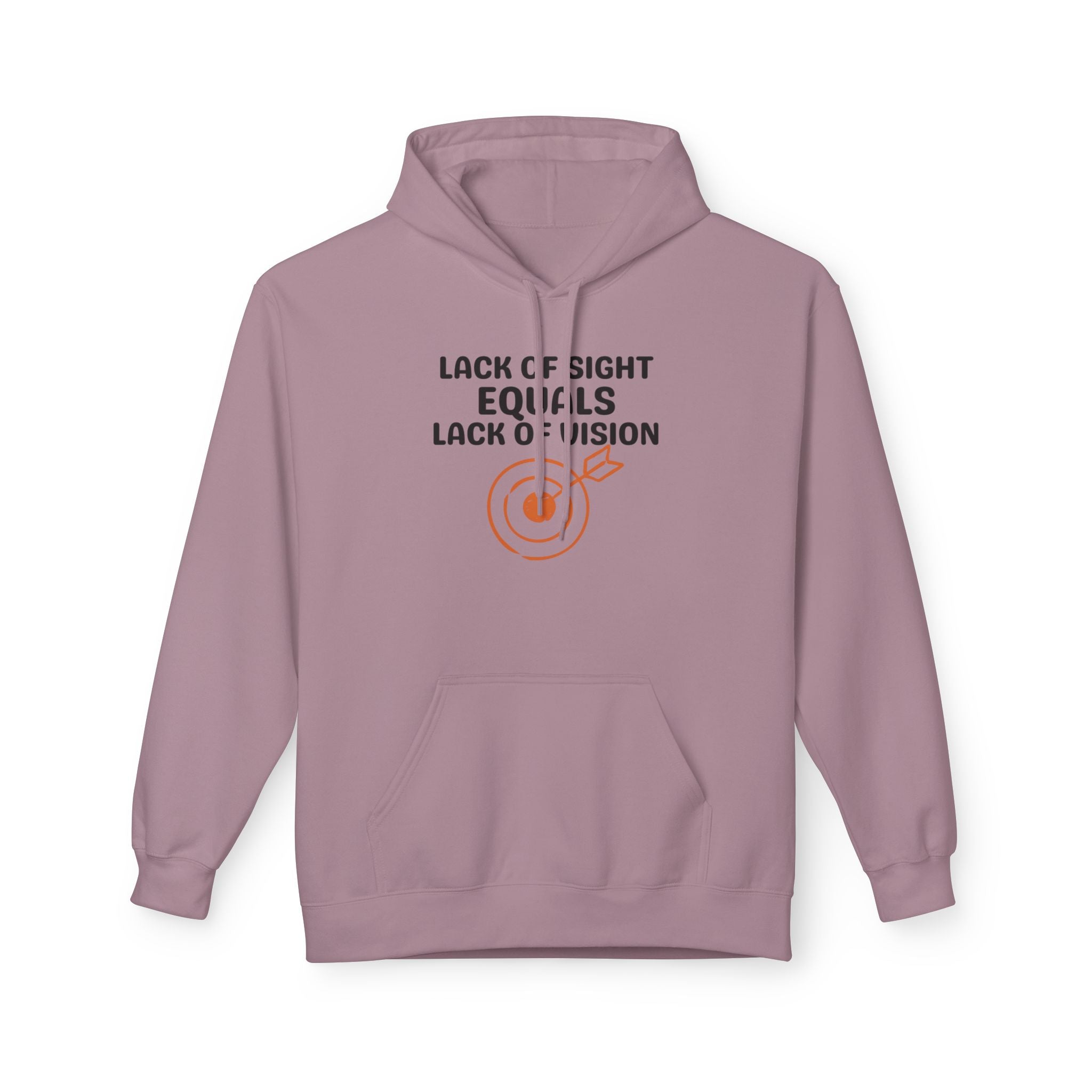 Hoodie — “Lack of Sight Equals Lack of Vision” Inspirational Graphic Hoodie