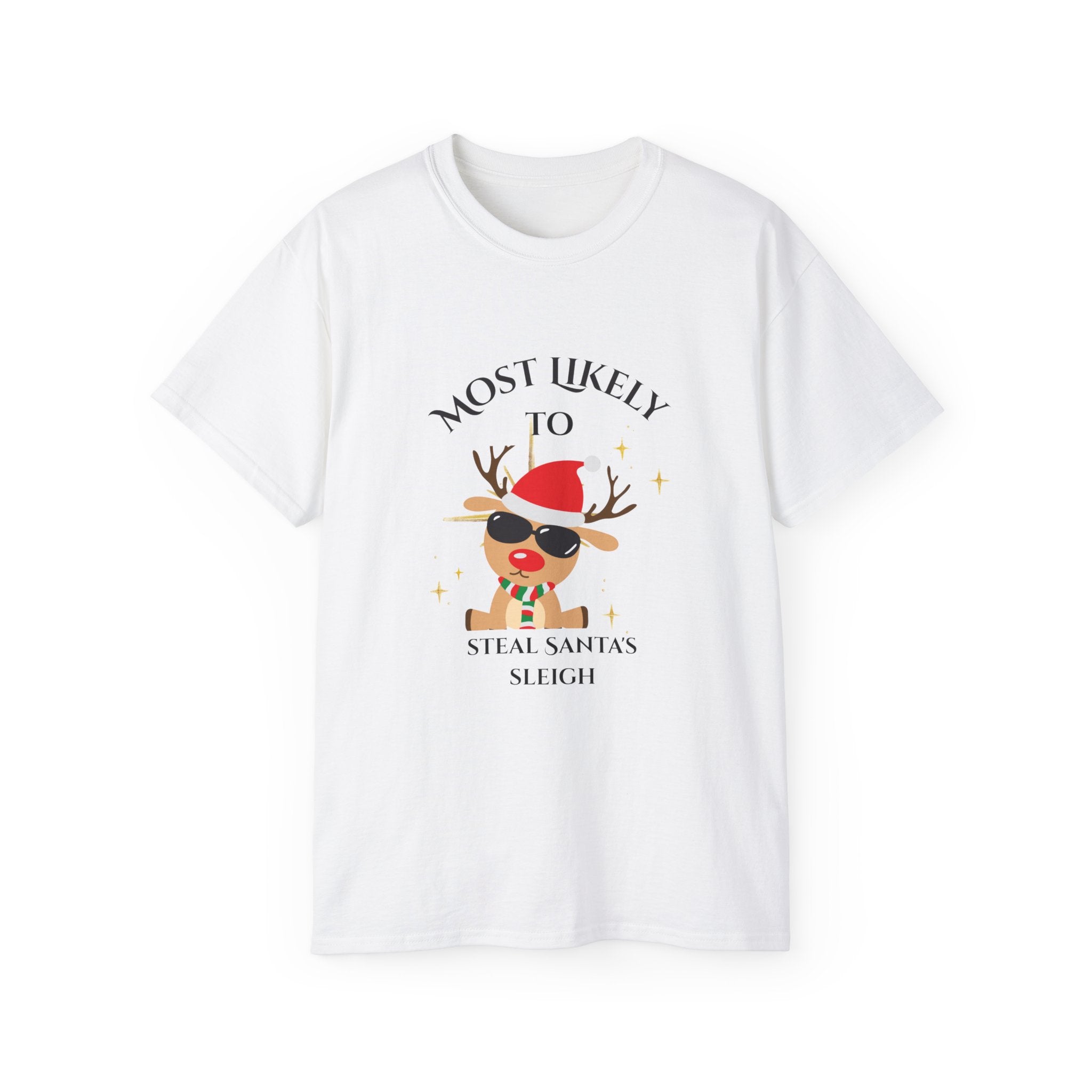 Most Likely to Steal Santa's Sleigh, Fun Christmas Gift, Unisex Casual Shirt, Funny Holiday Apparel, Family