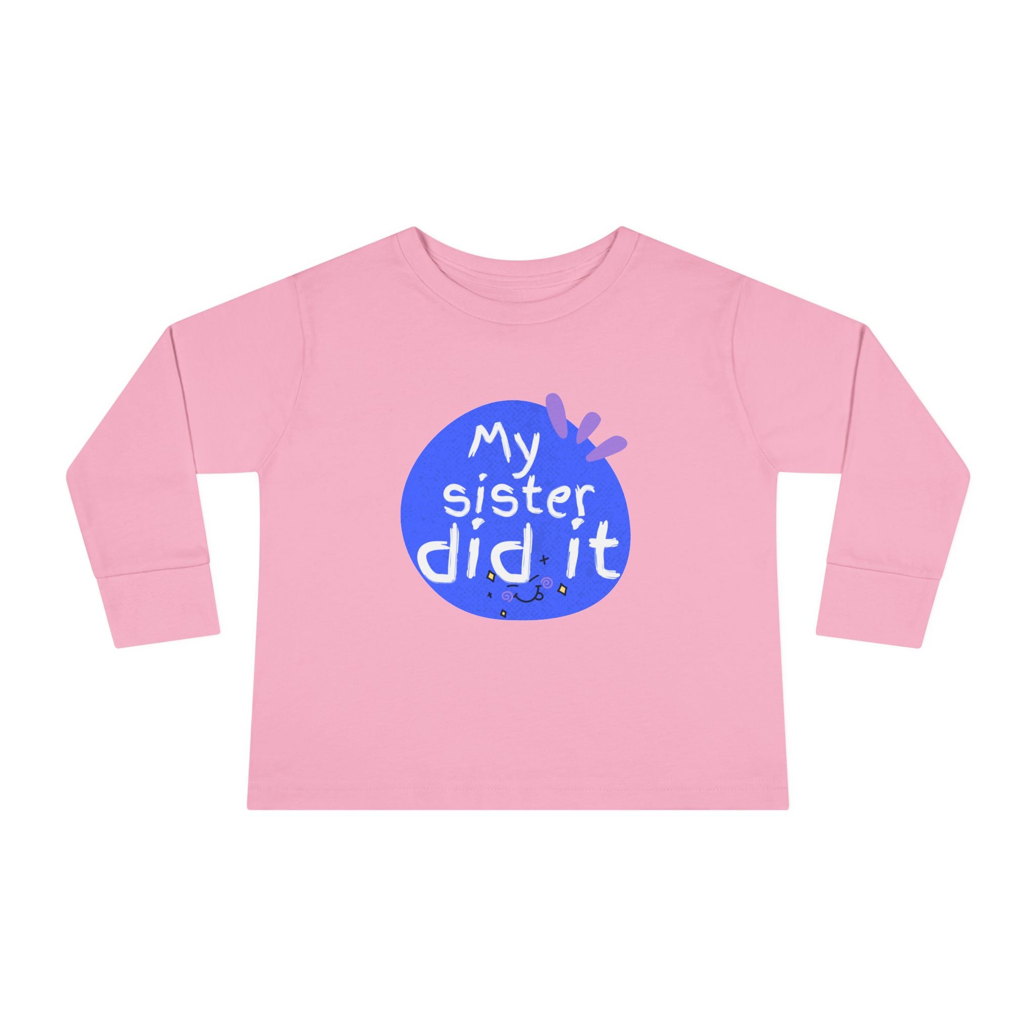Toddler Long Sleeve Tee — "My Sister Did It" Funny Sibling Shirt