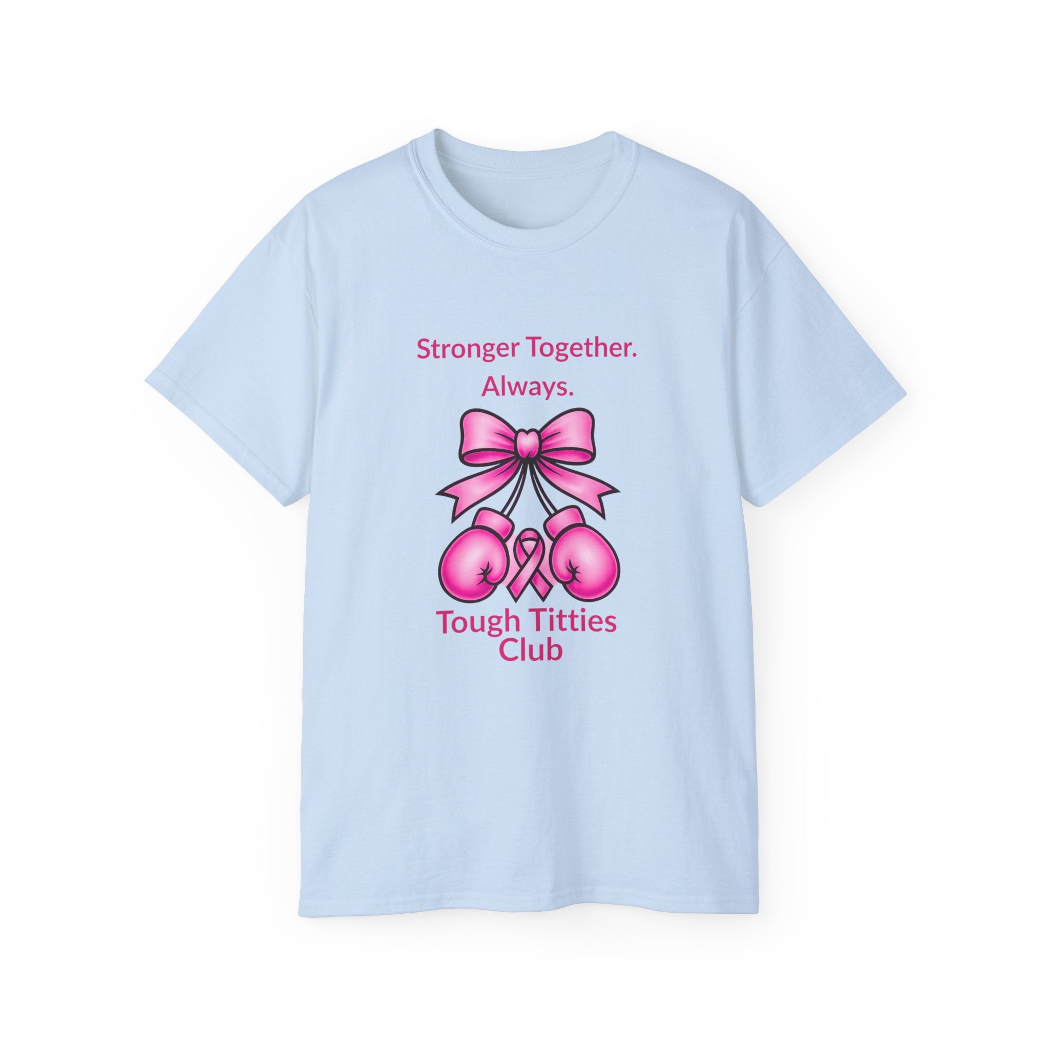 T-Shirt — "Stronger Together. Always. Tough Titties Club" Pink Ribbon Boxing Design