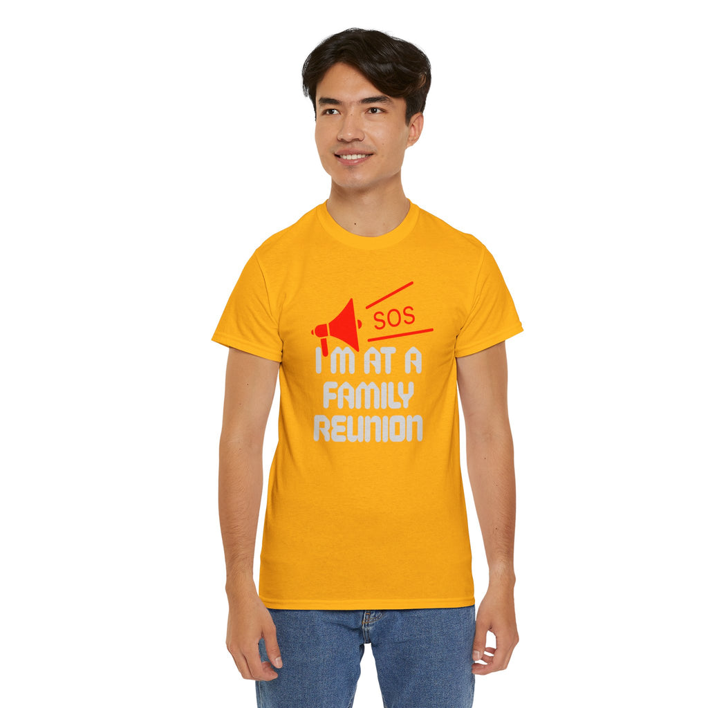 I'm At A Family Reunion T‑Shirt — Funny SOS Megaphone Family Reunion Tee