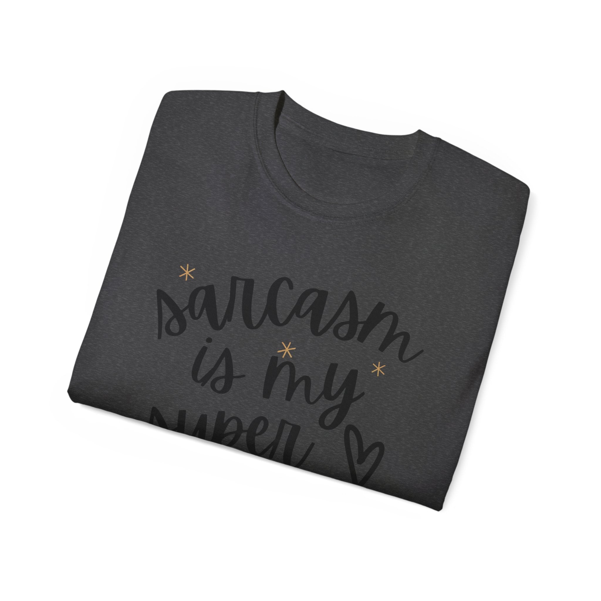 Sarcasm Is My Superpower T-Shirt