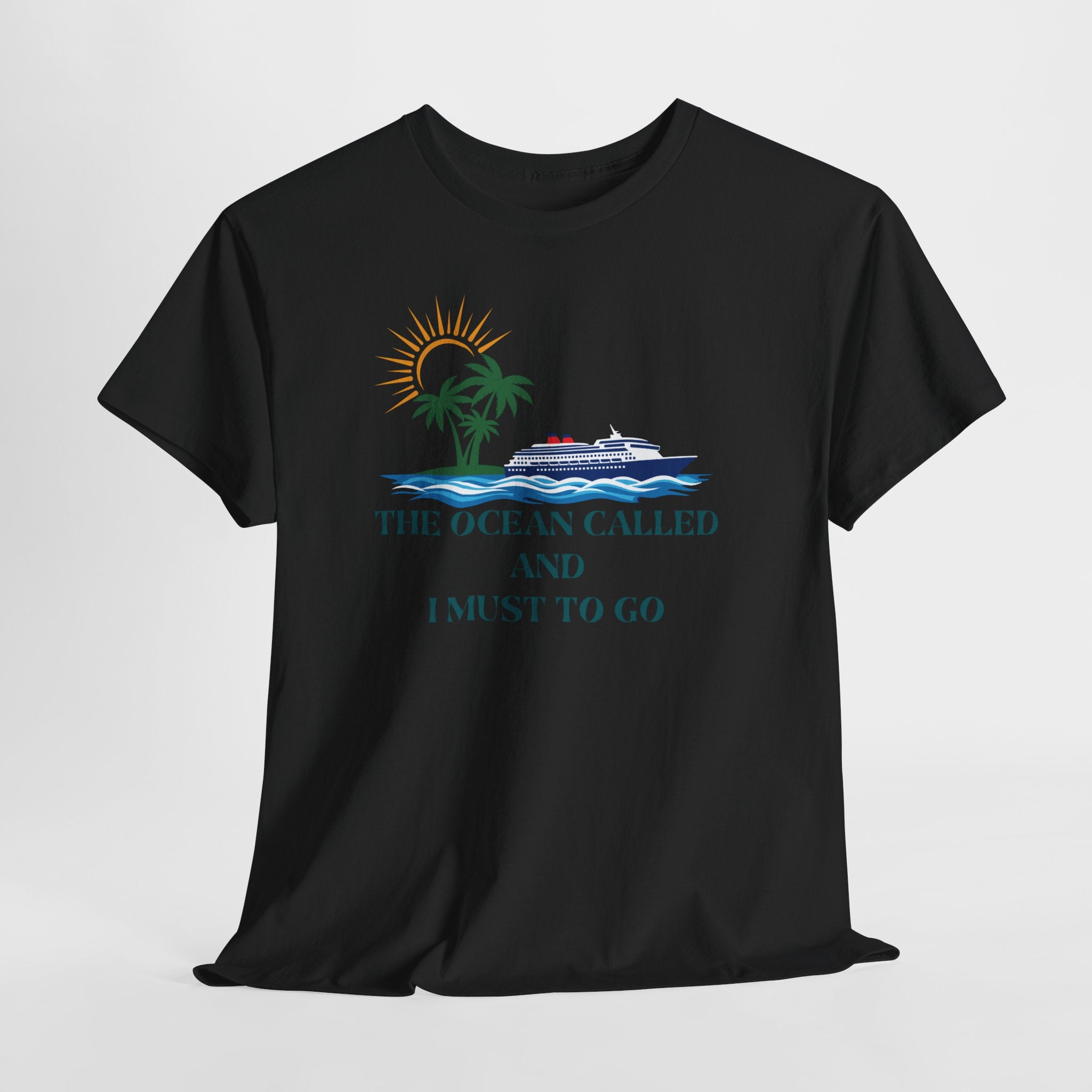 Ocean Called Tee — "The Ocean Called and I Must to Go" Tropical Beach T-Shirt