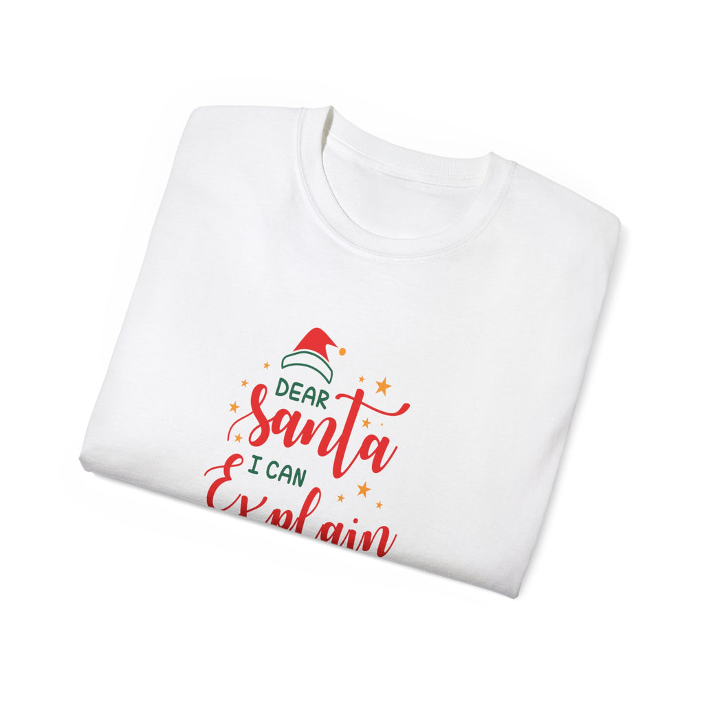 Dear Santa I Can Explain Unisex Ultra Cotton Tee