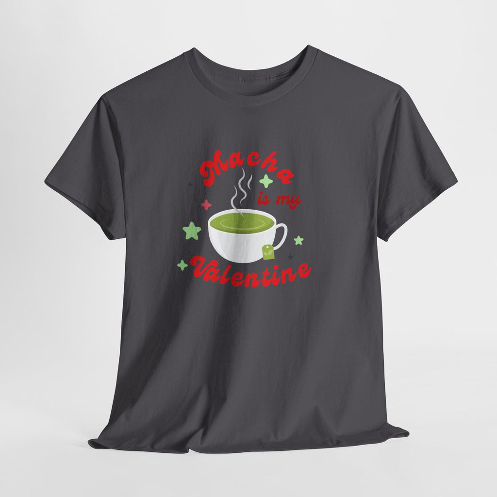 Matcha Is My Valentine T-Shirt