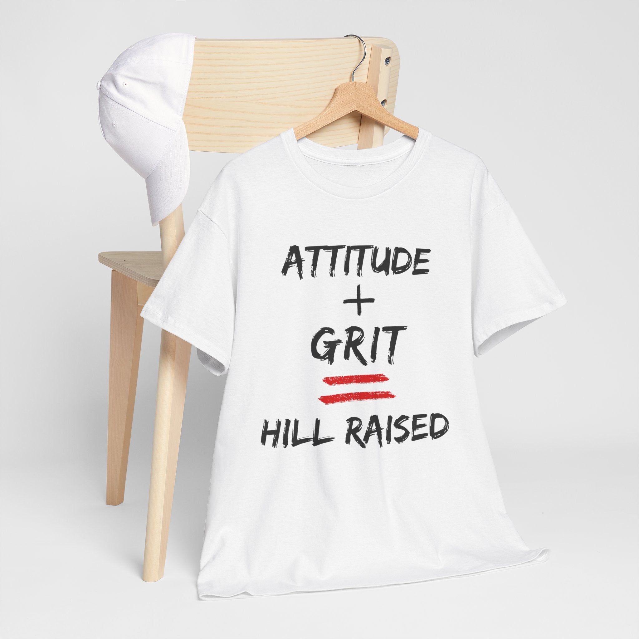 Hill Raised Tee — "Attitude + Grit" Graphic T-Shirt