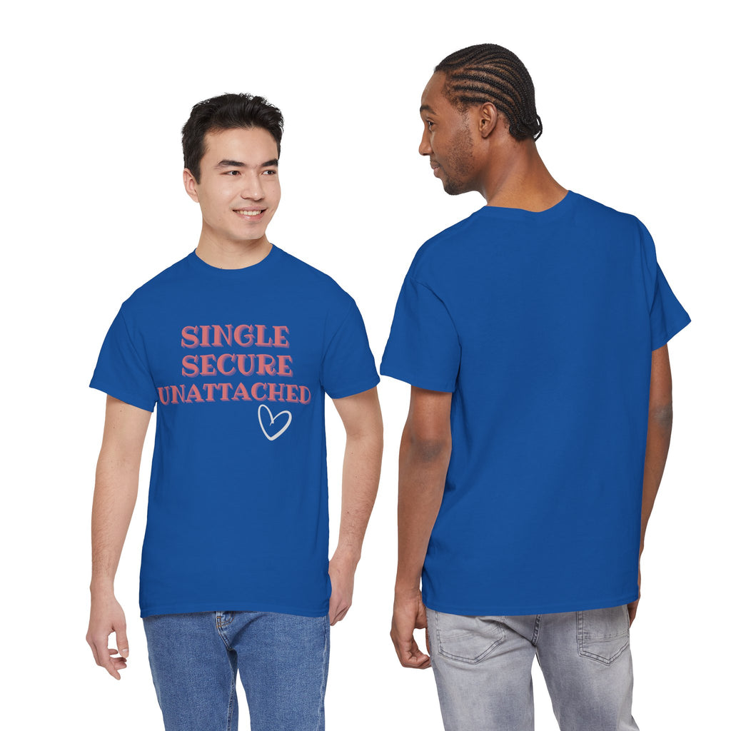 Single Secure Unattached Tee — Minimalist Self-Love Graphic T-Shirt