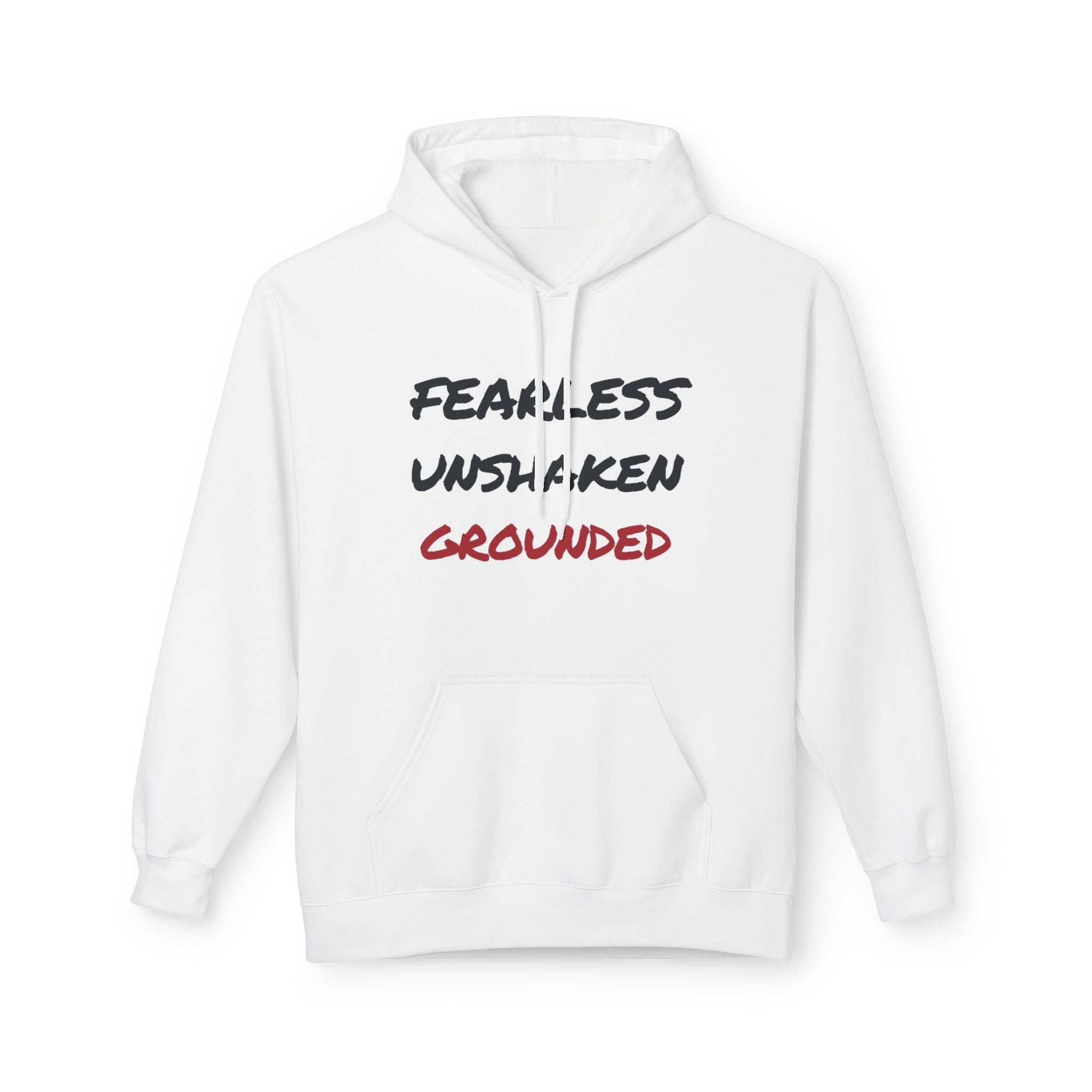 Fearless • Unshaken • Grounded Hoodie — Inspirational Text Pullover