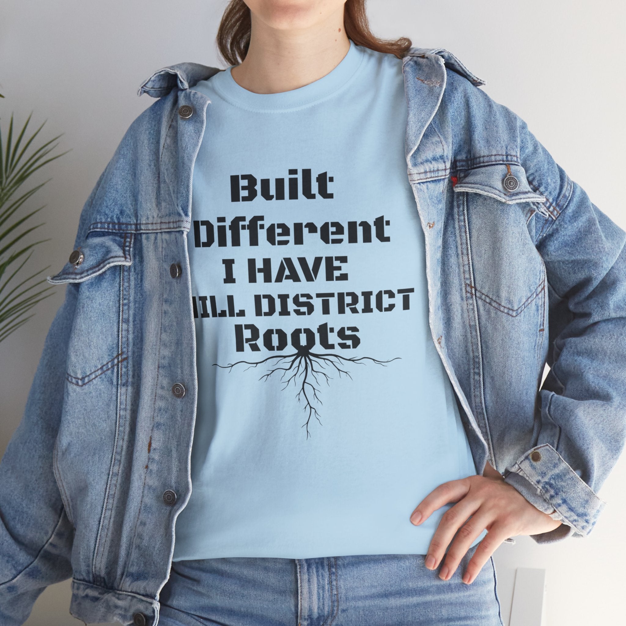 Hill District Roots T-Shirt — "Built Different I Have Hill District Roots" Heritage Tee